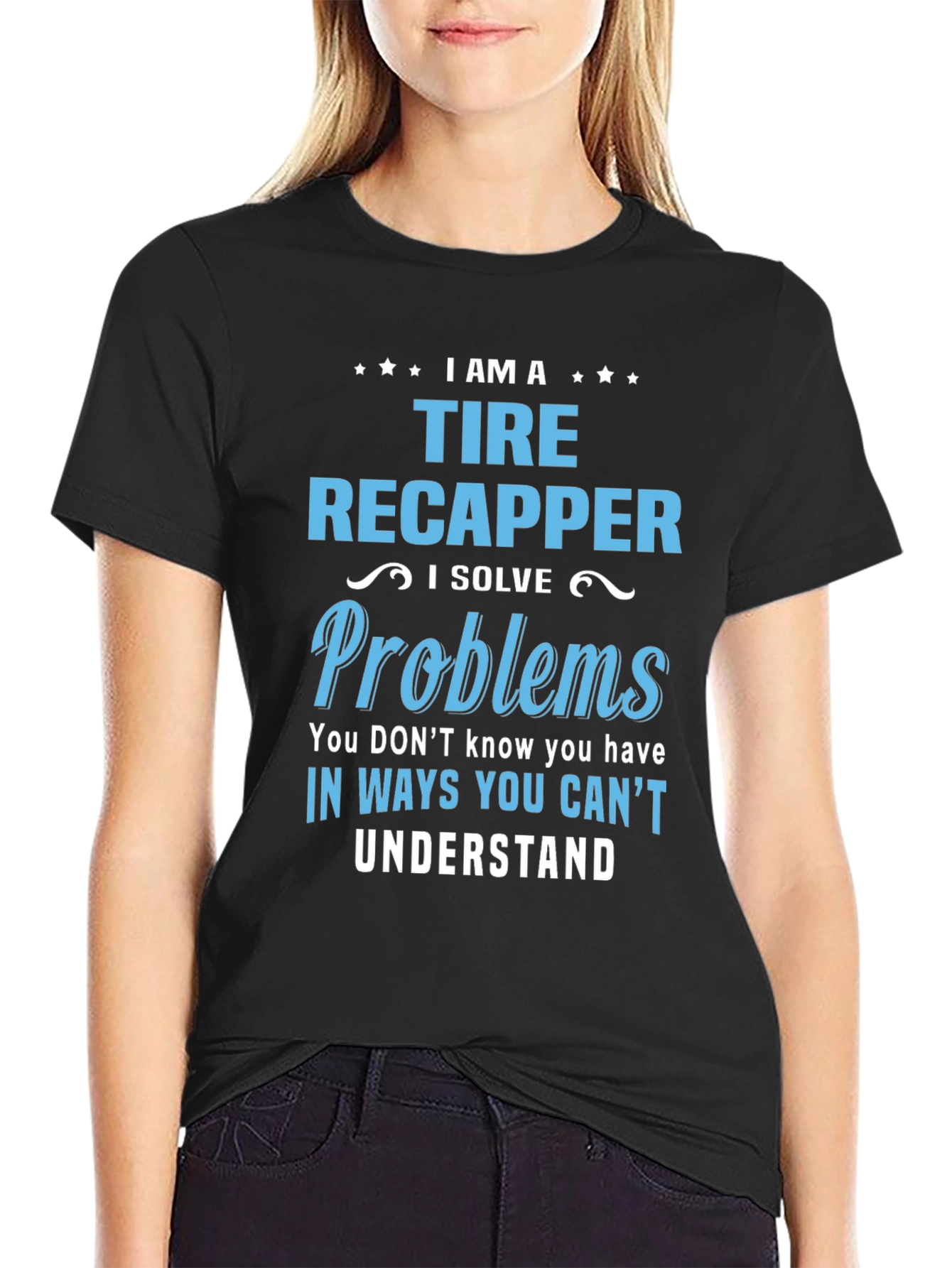 Tire Recapper T-Shirt: Problem Solver