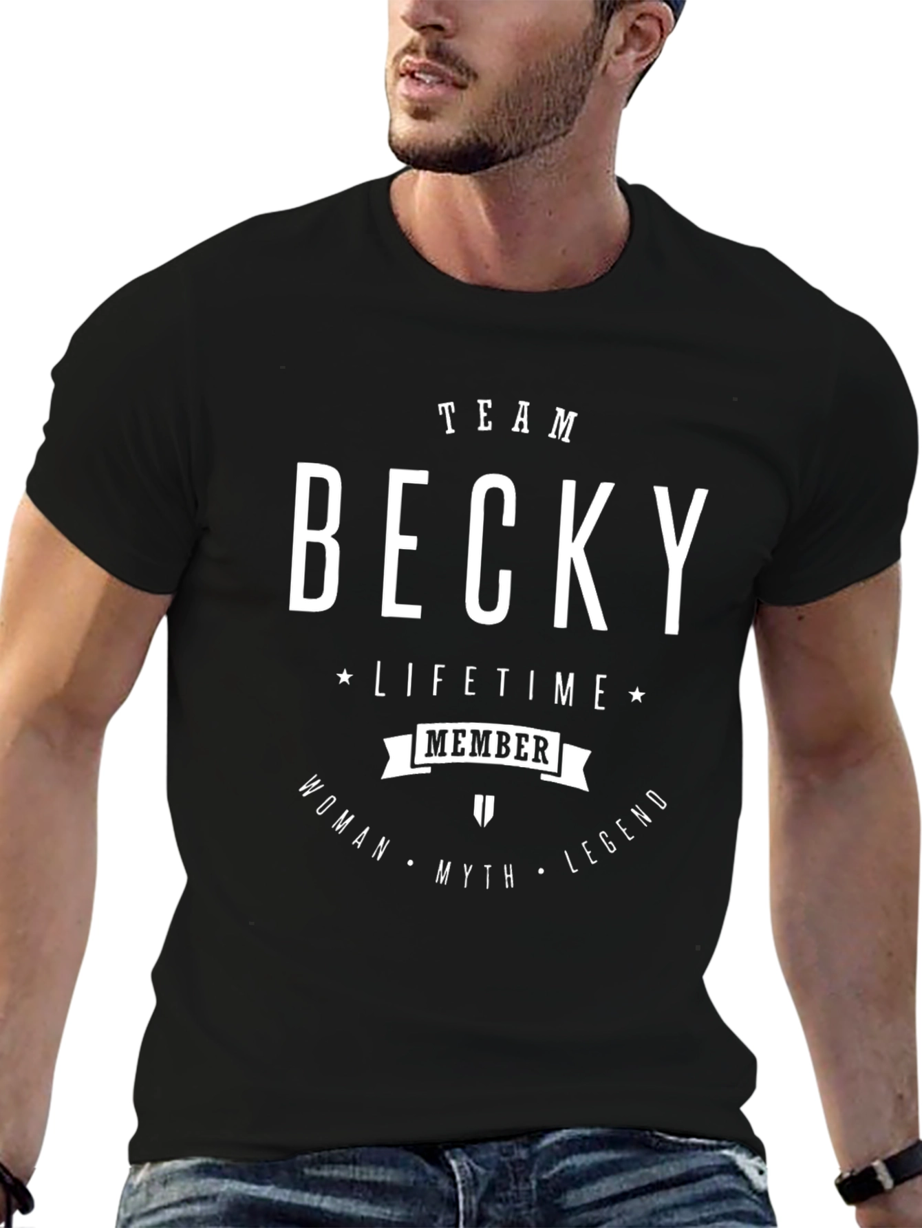 Team Becky T-Shirt: Lifetime Member Woman Myth Legend