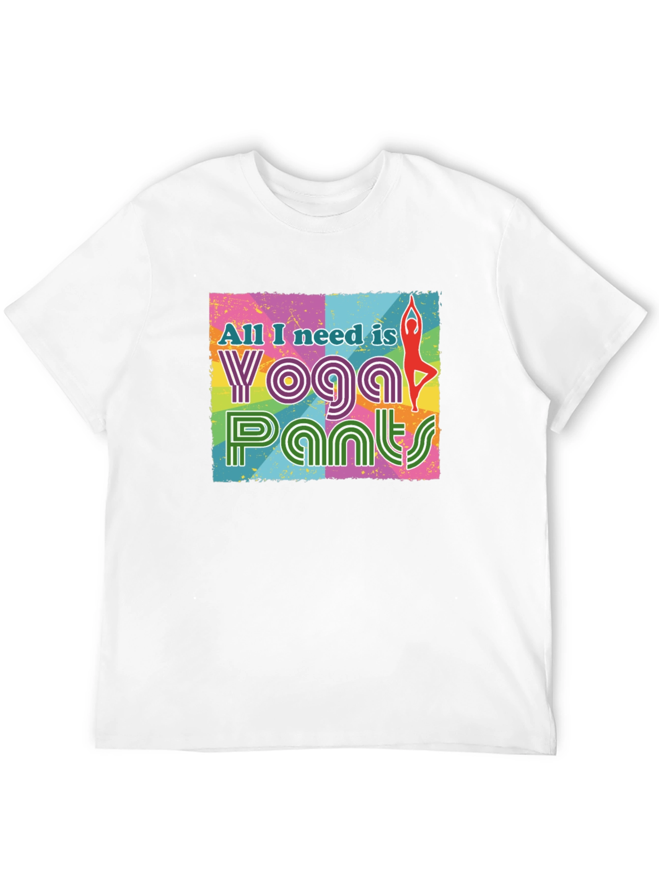 Yoga Pants Graphic Tee - All I Need Is
