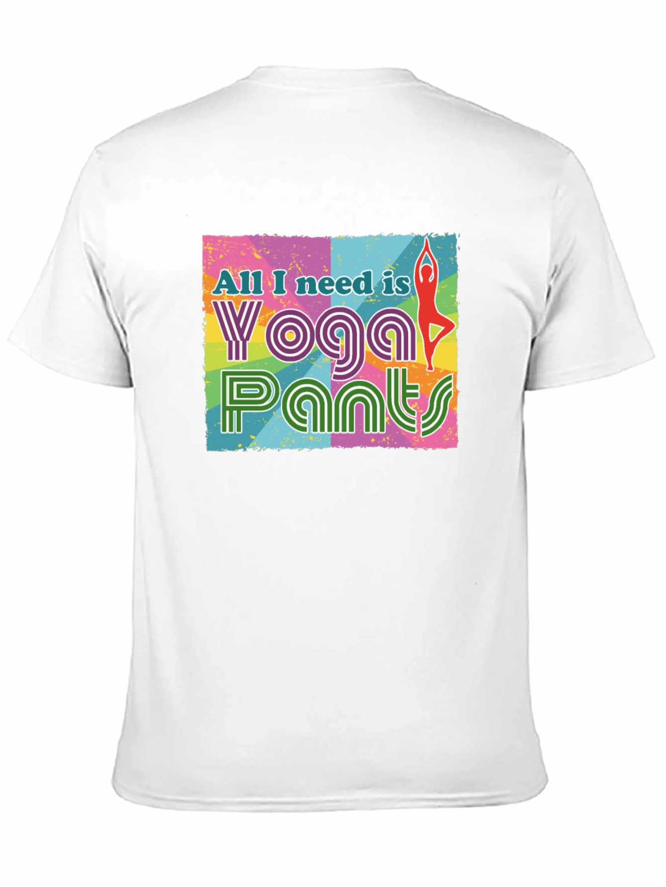 Yoga Pants Graphic Tee - All I Need Is