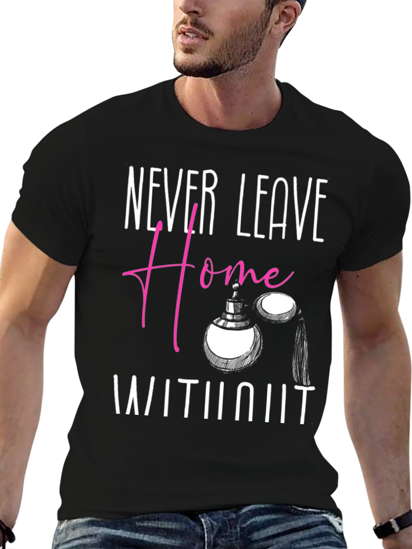 Never Leave Home T-Shirt - Perfume Graphic Tee