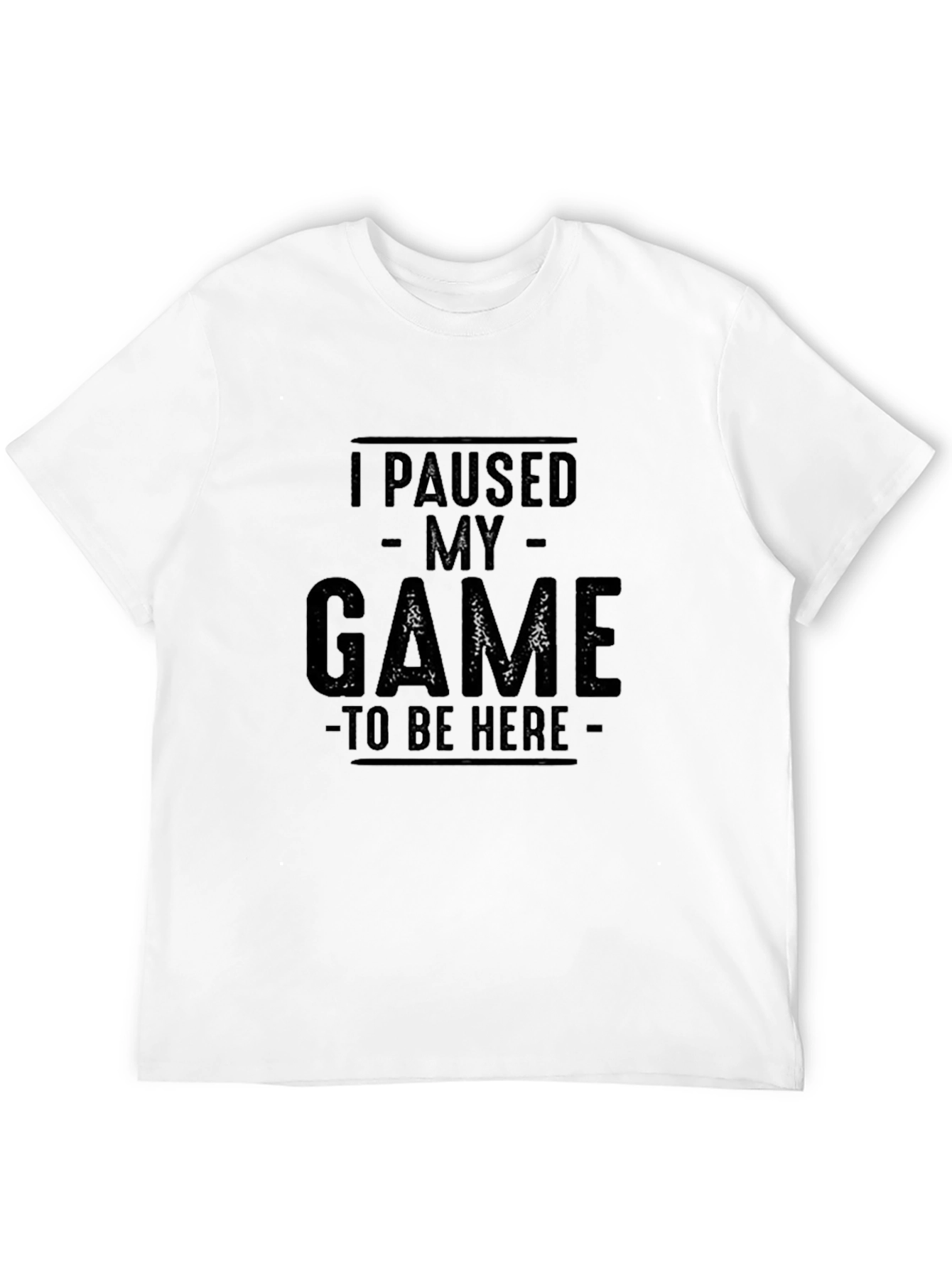 I Paused My Game T-Shirt - Gamer Apparel
