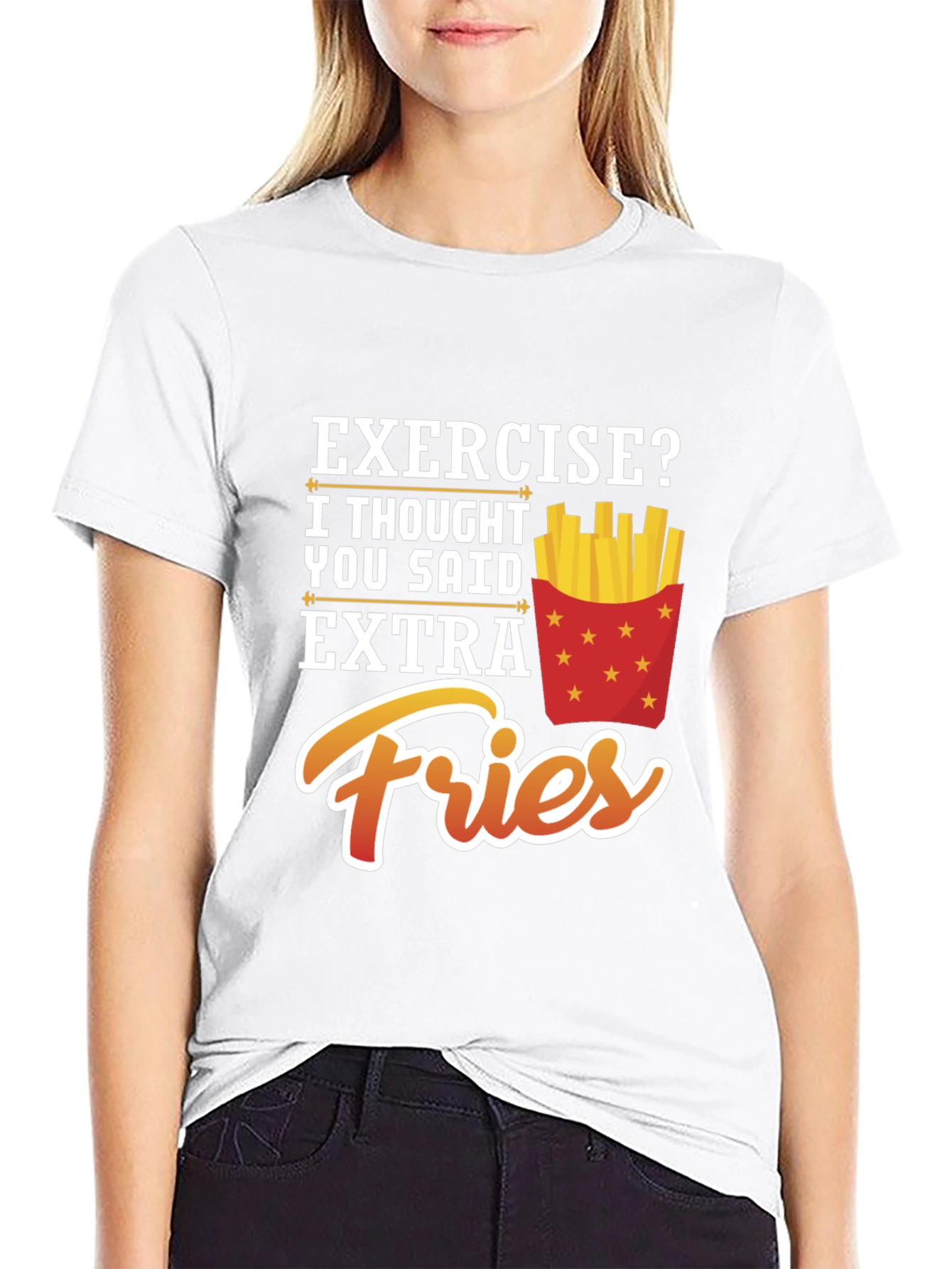 Exercise? Extra Fries Funny Graphic T-Shirt