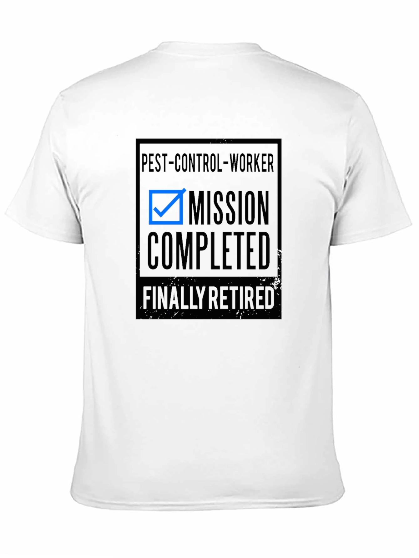 Pest Control Worker Mission Completed Retired T-Shirt