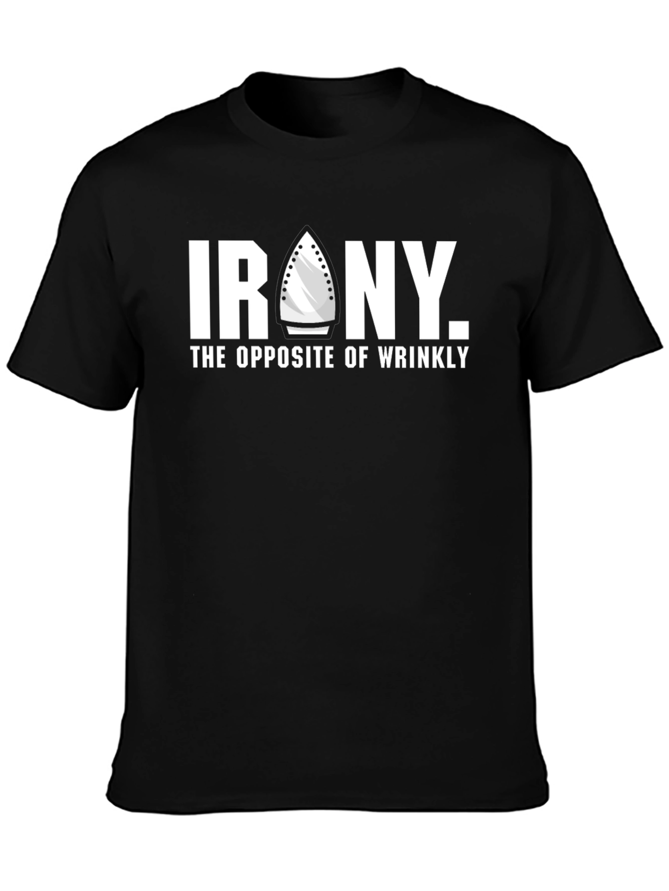 Irony T-Shirt - Wrinkle Free Humor