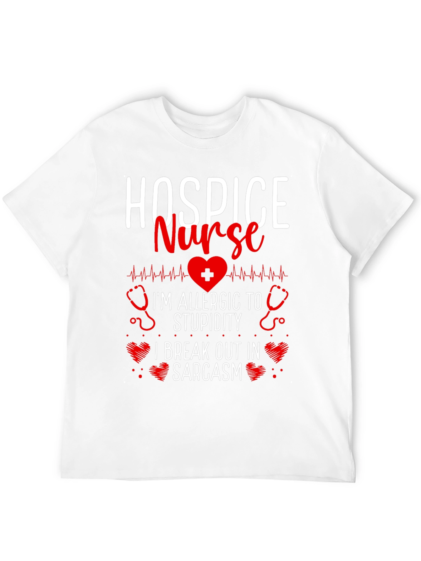 Hospice Nurse Sarcastic Graphic T-Shirt