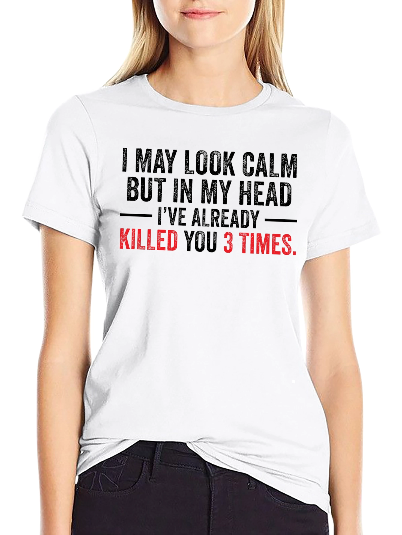 Funny Graphic Tee: I May Look Calm...