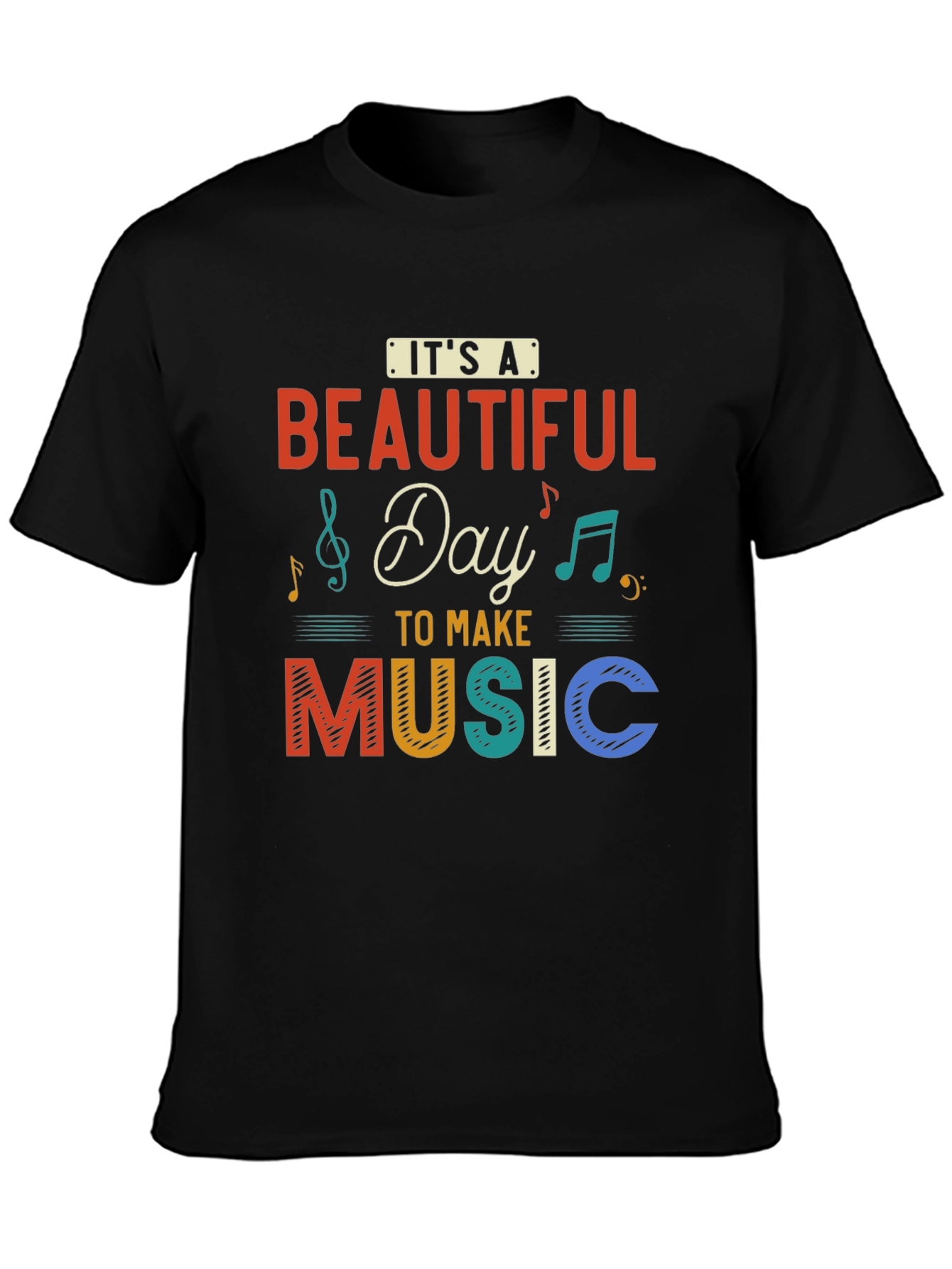 Its a Beautiful Day to Make Music T-Shirt