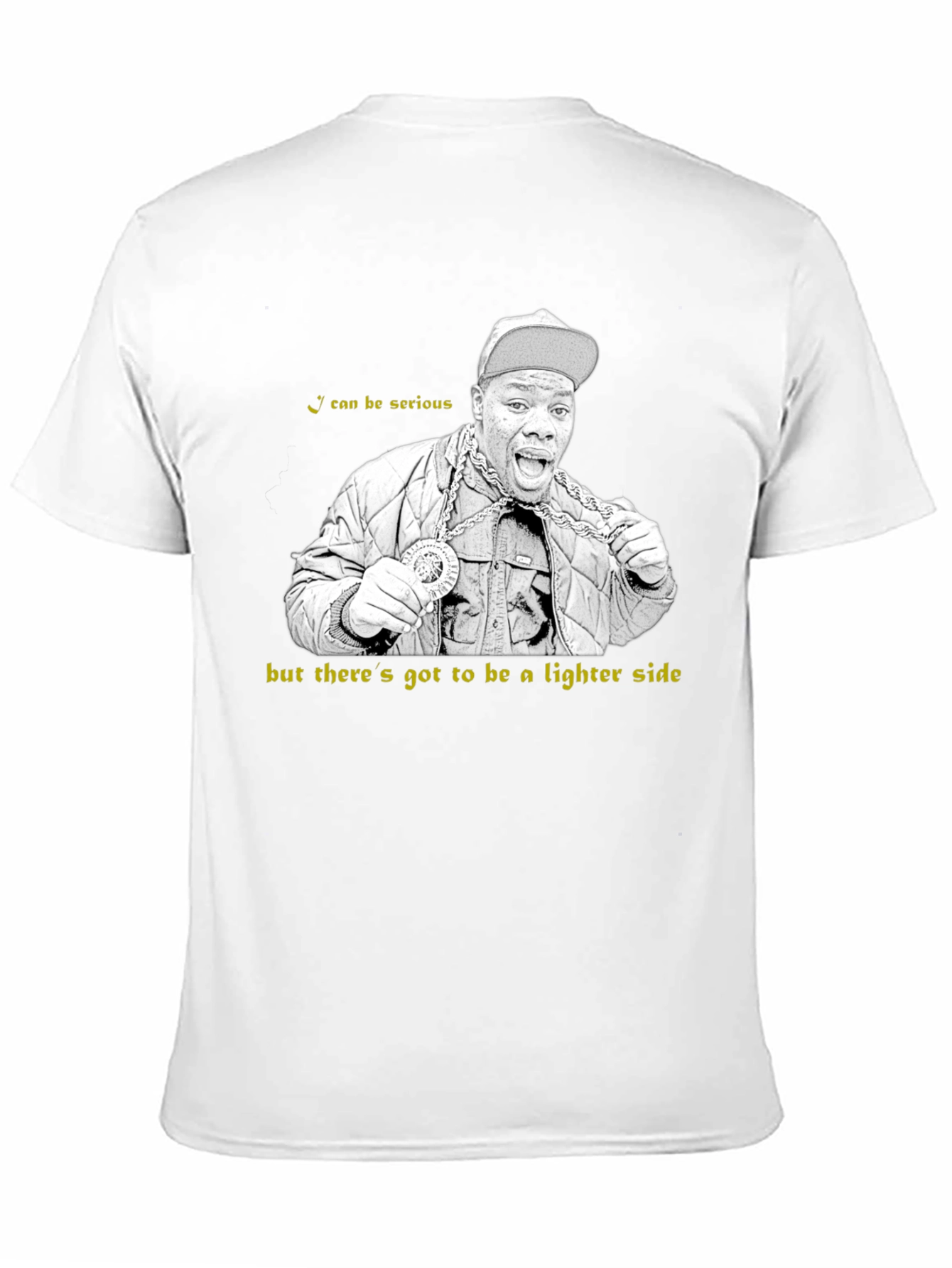 Funny I can be serious T-Shirt