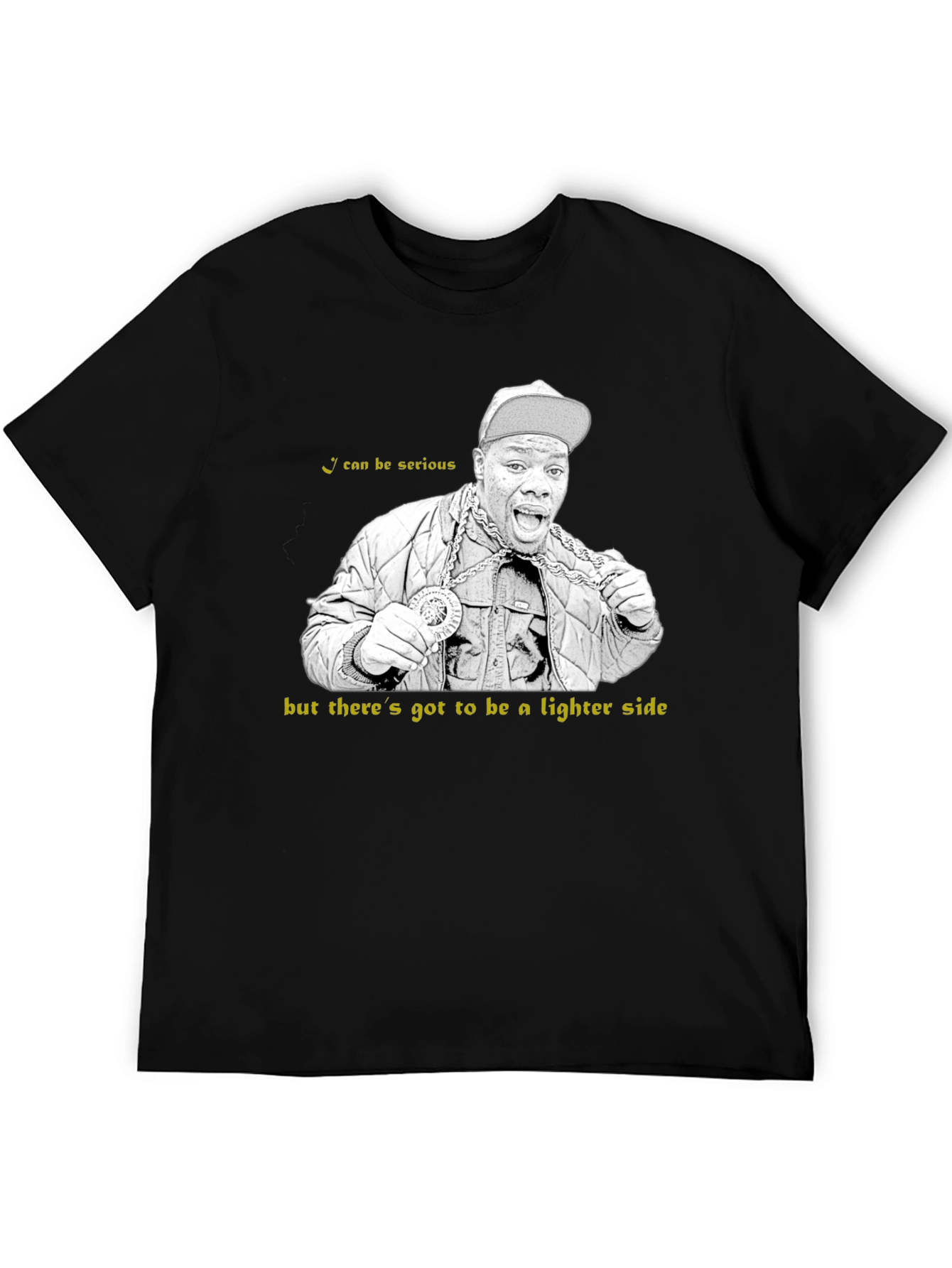 Funny I can be serious T-Shirt
