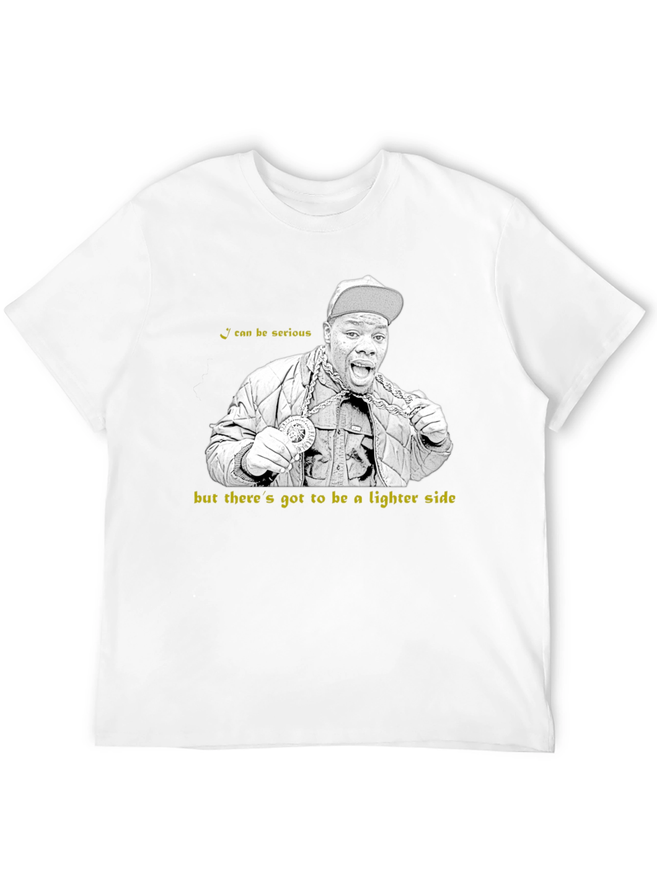 Funny I can be serious T-Shirt