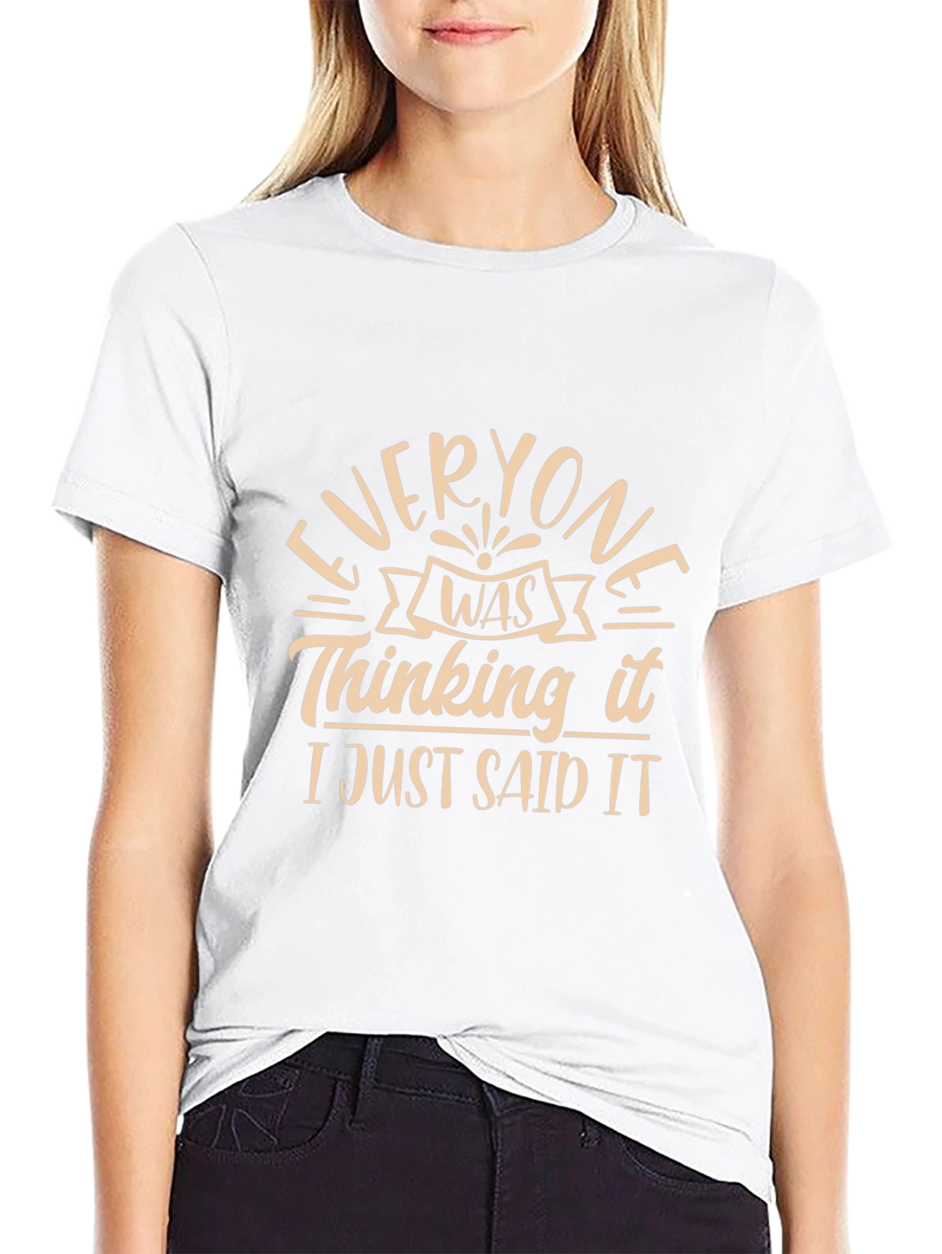 Everyone Was Thinking It Funny T-Shirt
