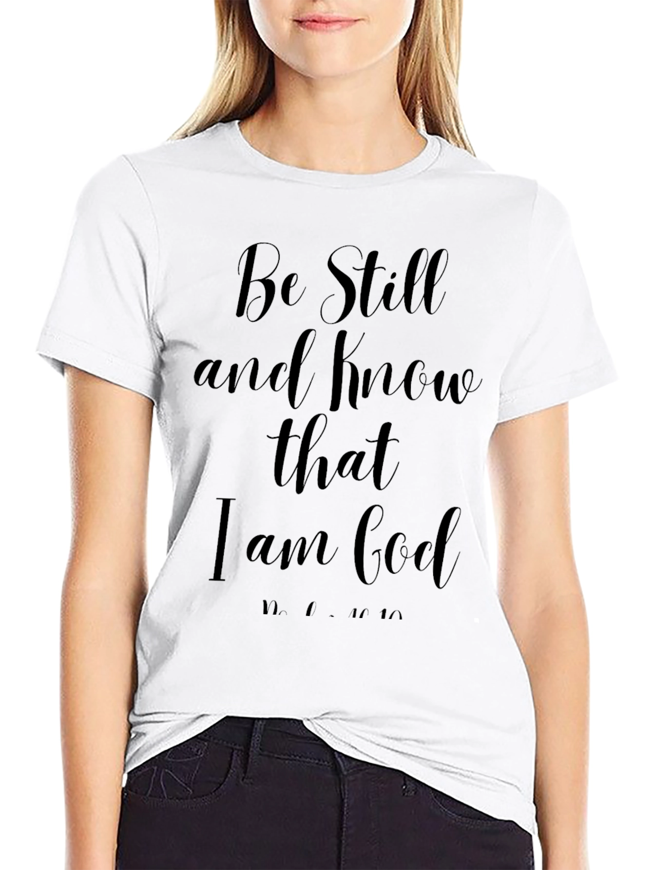 Be Still & Know T-Shirt - Christian Inspired
