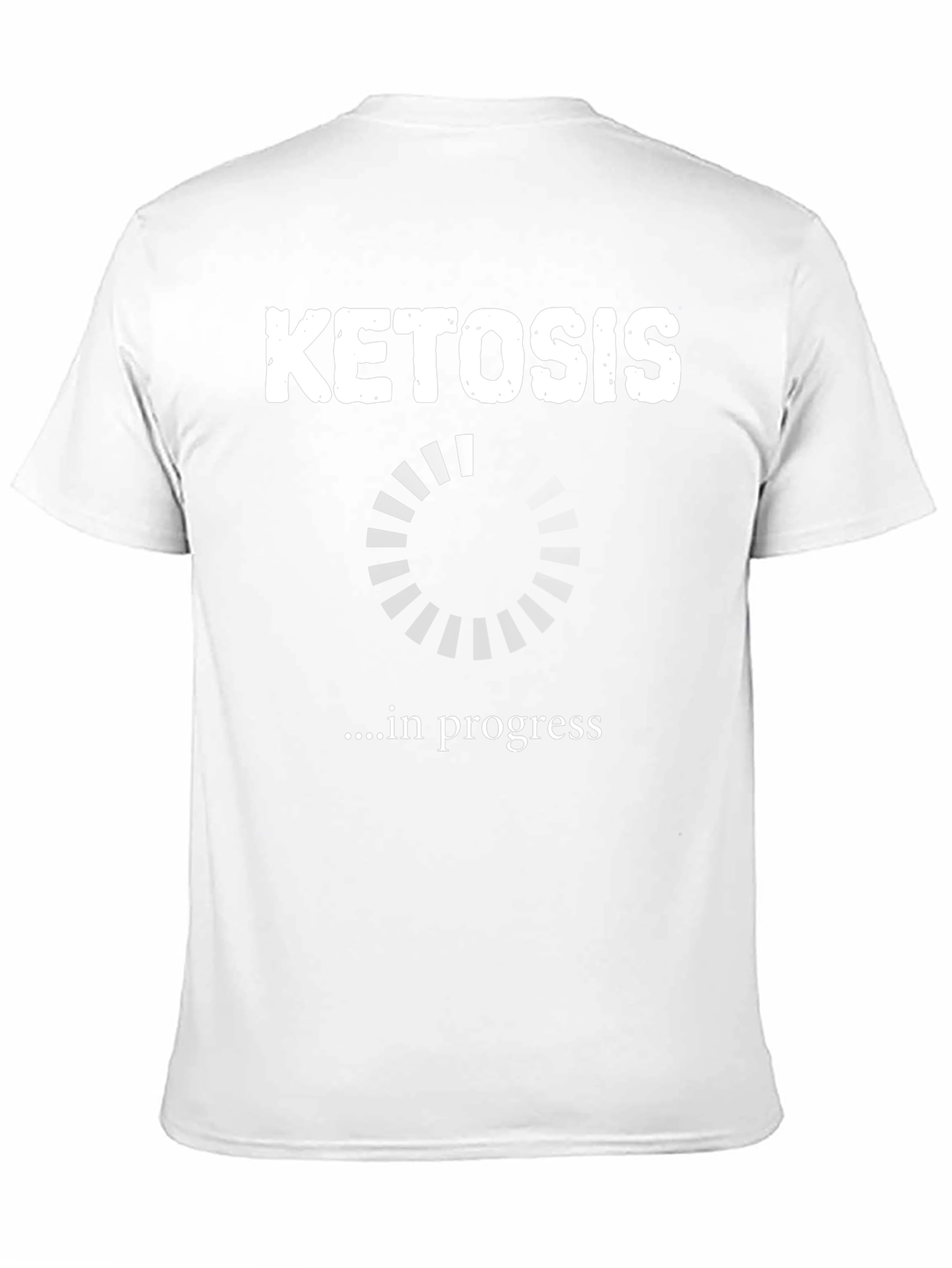 Ketosis in Progress T-Shirt - Funny Diet Tee