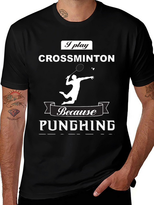 Crossminton T-Shirt - Because Punghing Graphic Tee