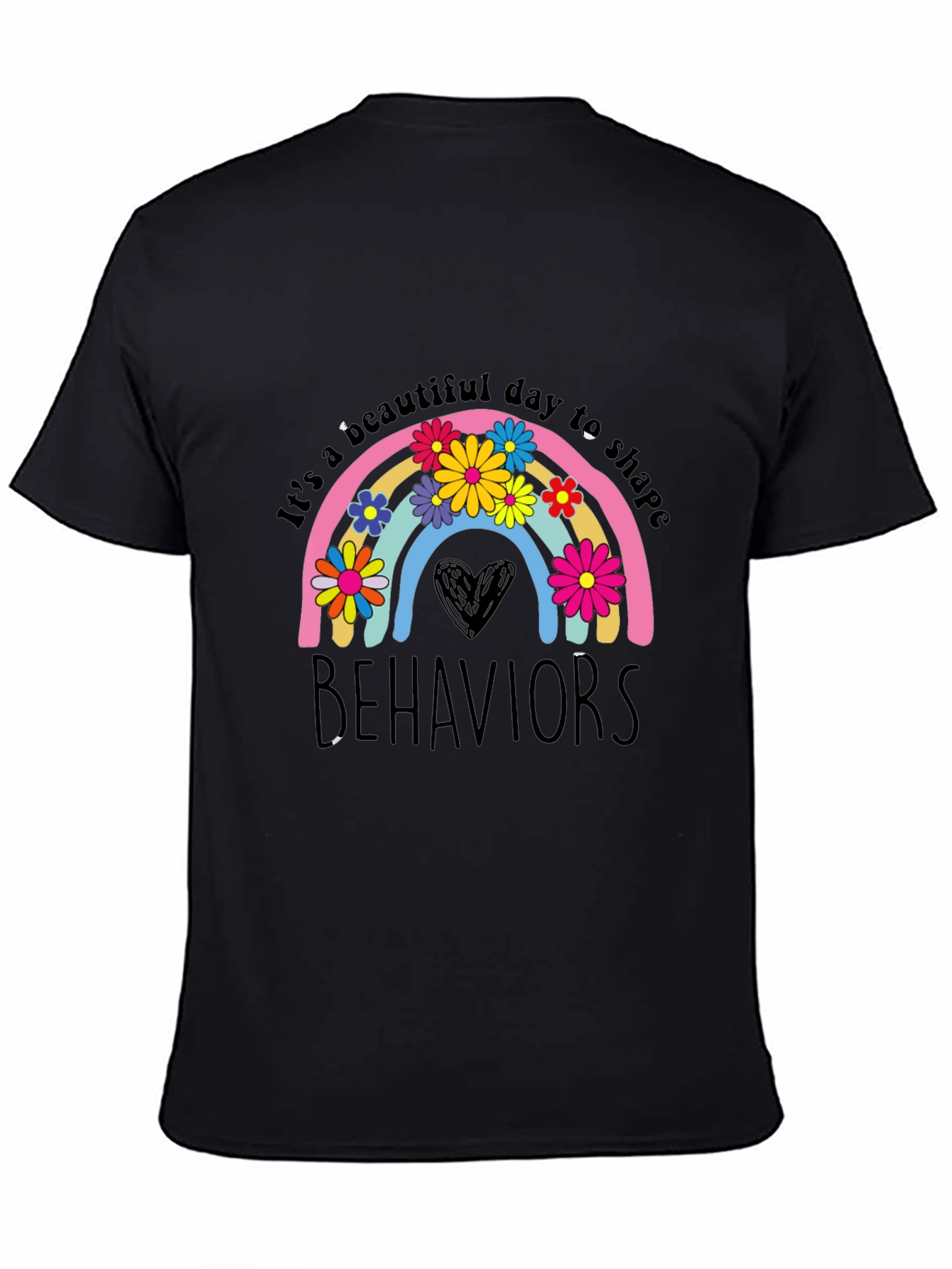 Beautiful Day to Shape Behaviors Graphic T-Shirt