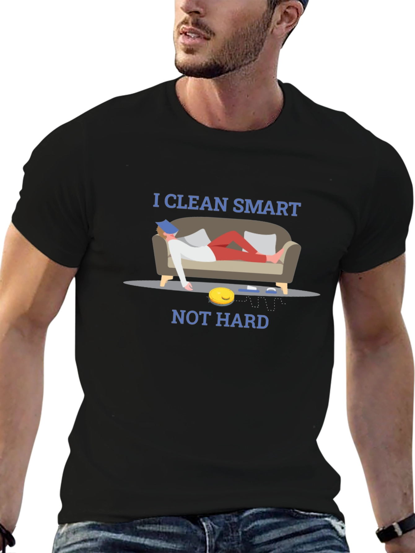 I Clean Smart Not Hard T-Shirt