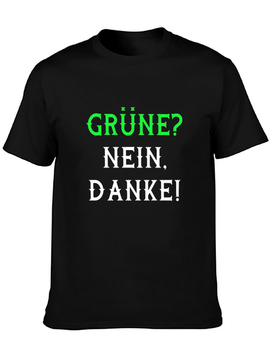 Grüne Nein Danke T-Shirt - Anti-Green Party Slogan Tee