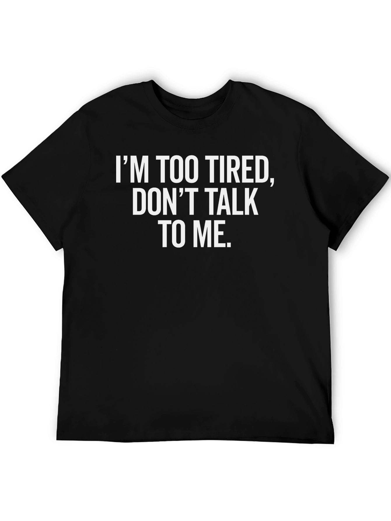 Im Too Tired Graphic T-Shirt - Black