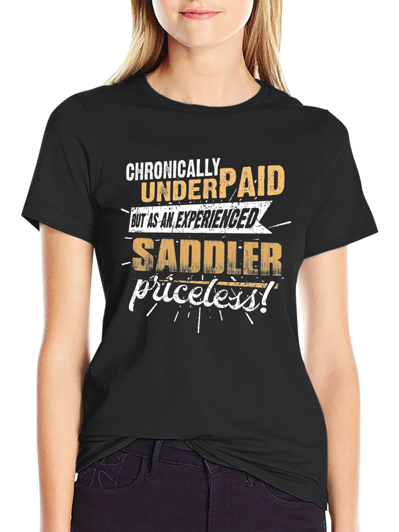 Chronically Underpaid Saddler T-Shirt - Funny Job Tee