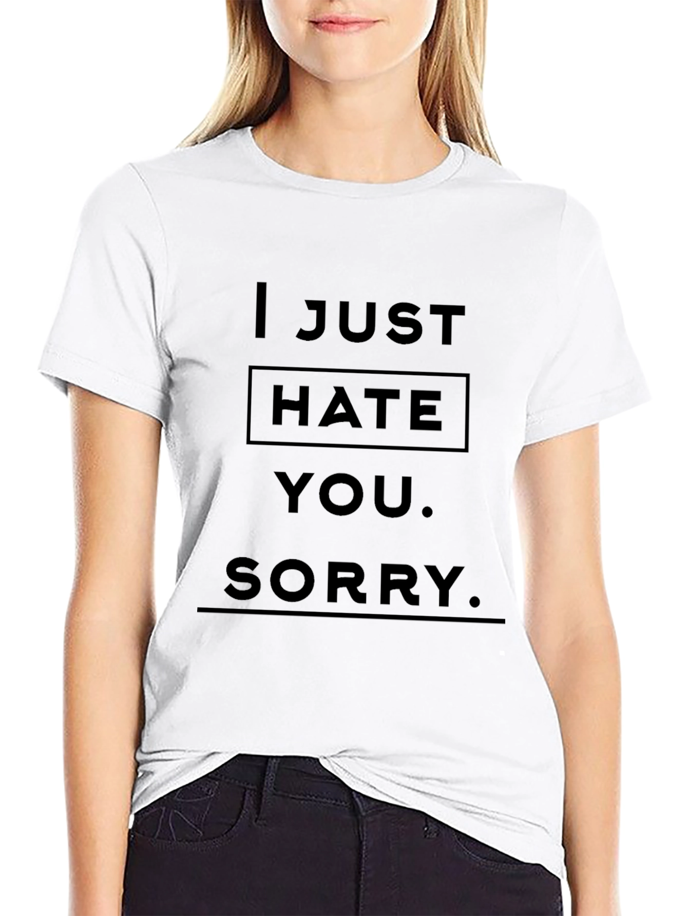 I Just Hate You Funny Graphic T-Shirt