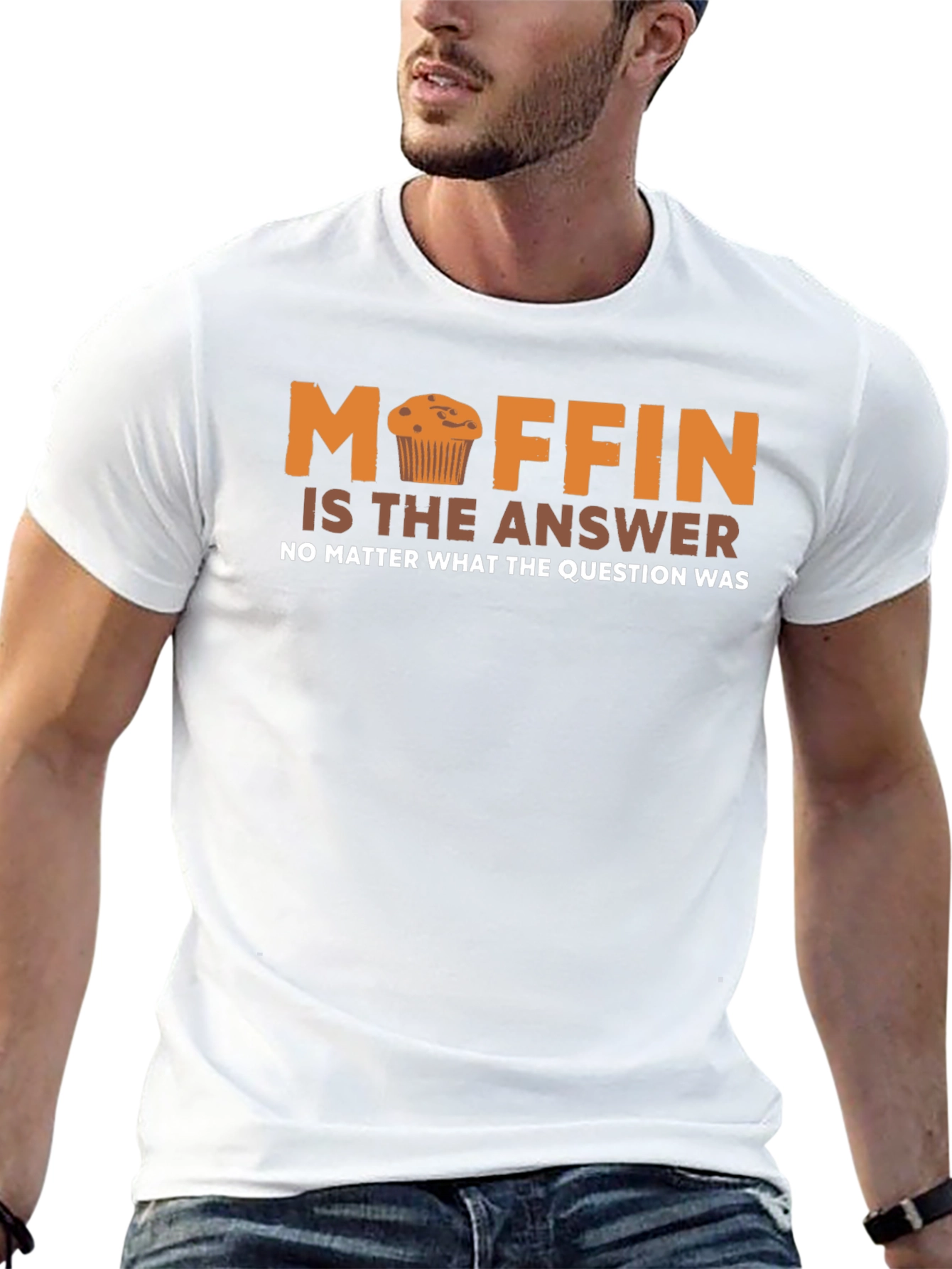 Muffin is the Answer Funny T-Shirt