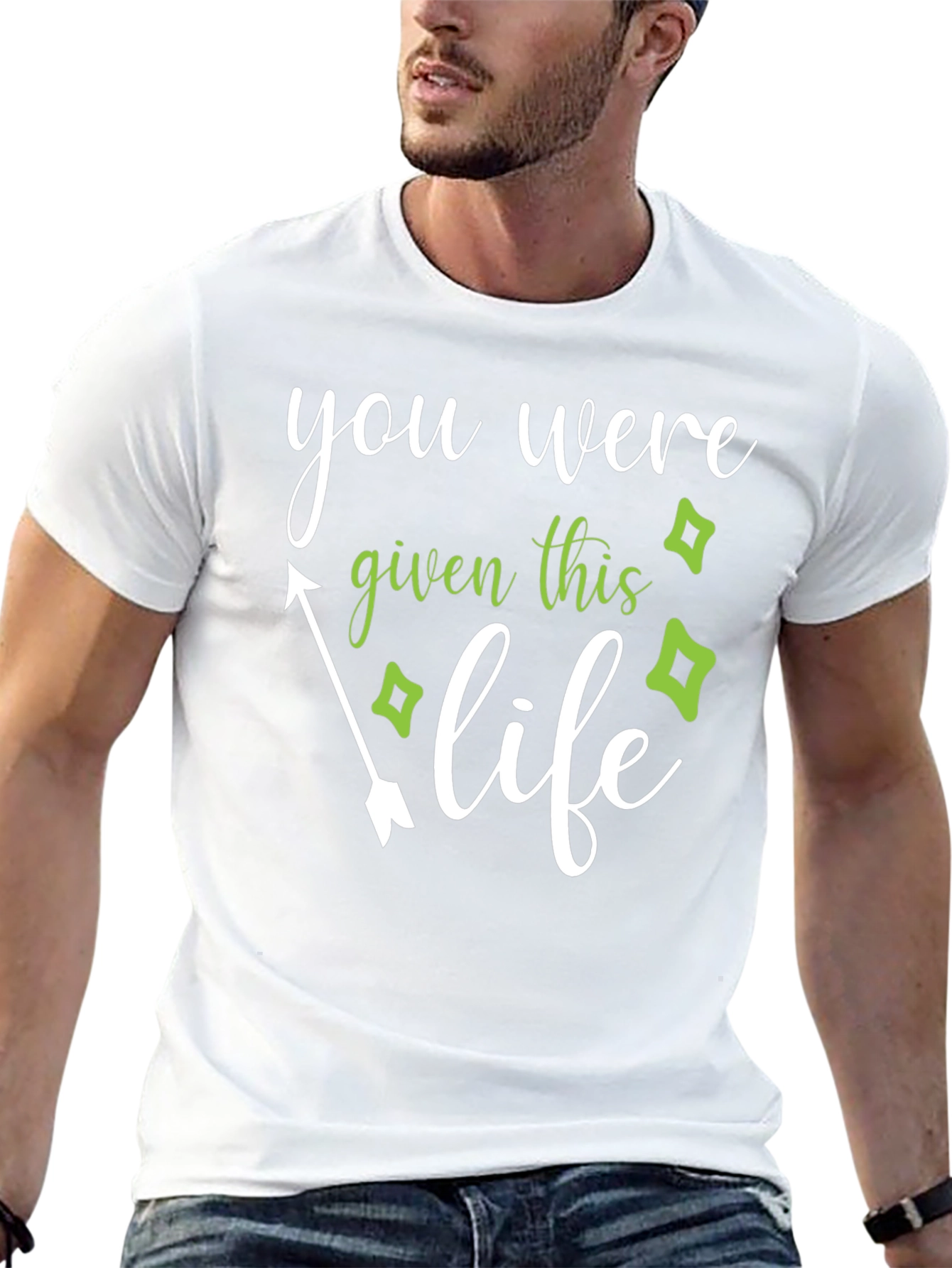 You Were Given This Life T-Shirt