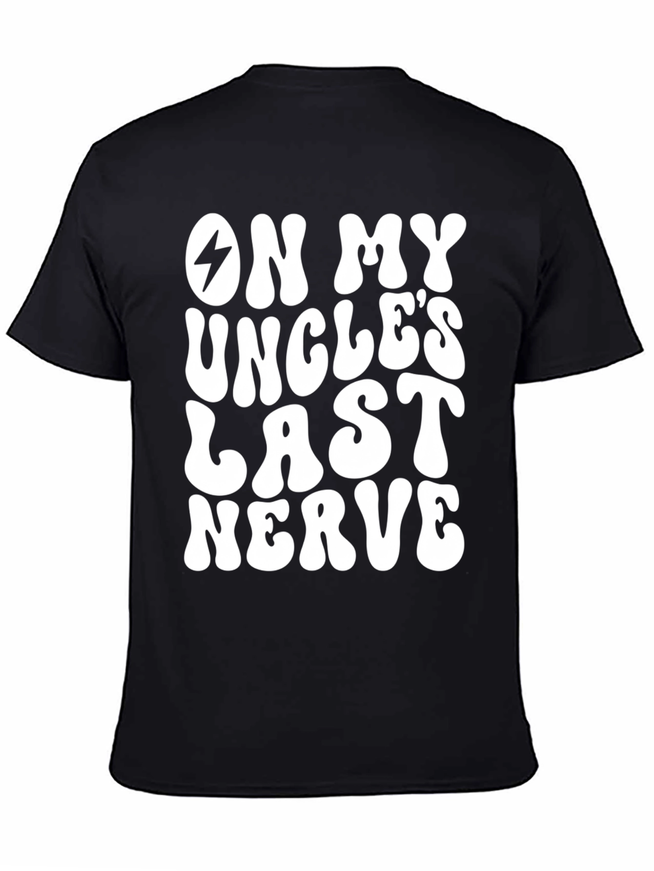 On My Uncles Last Nerve Graphic T-Shirt
