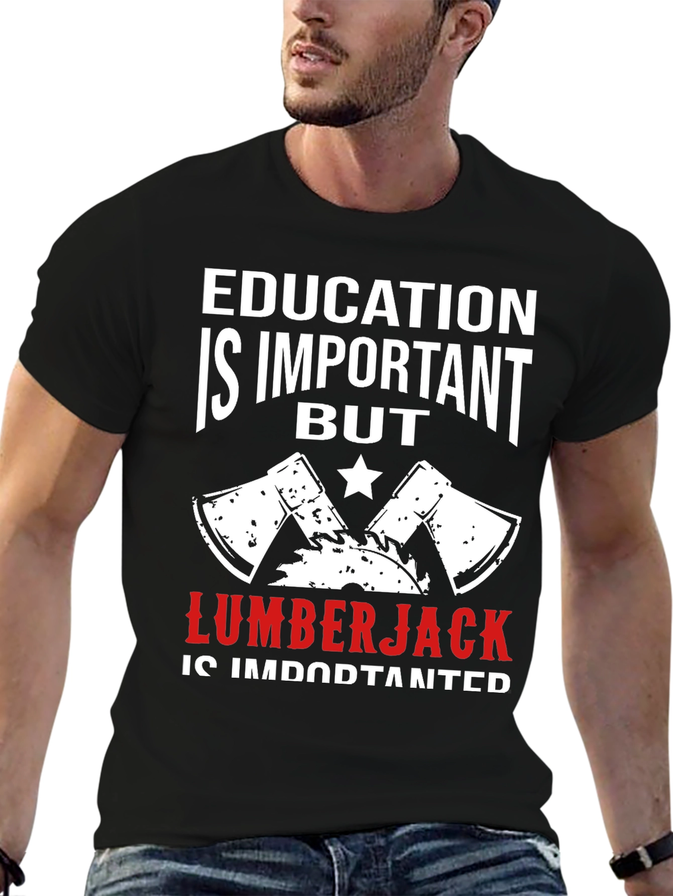 Education is Important But Lumberjack T-Shirt