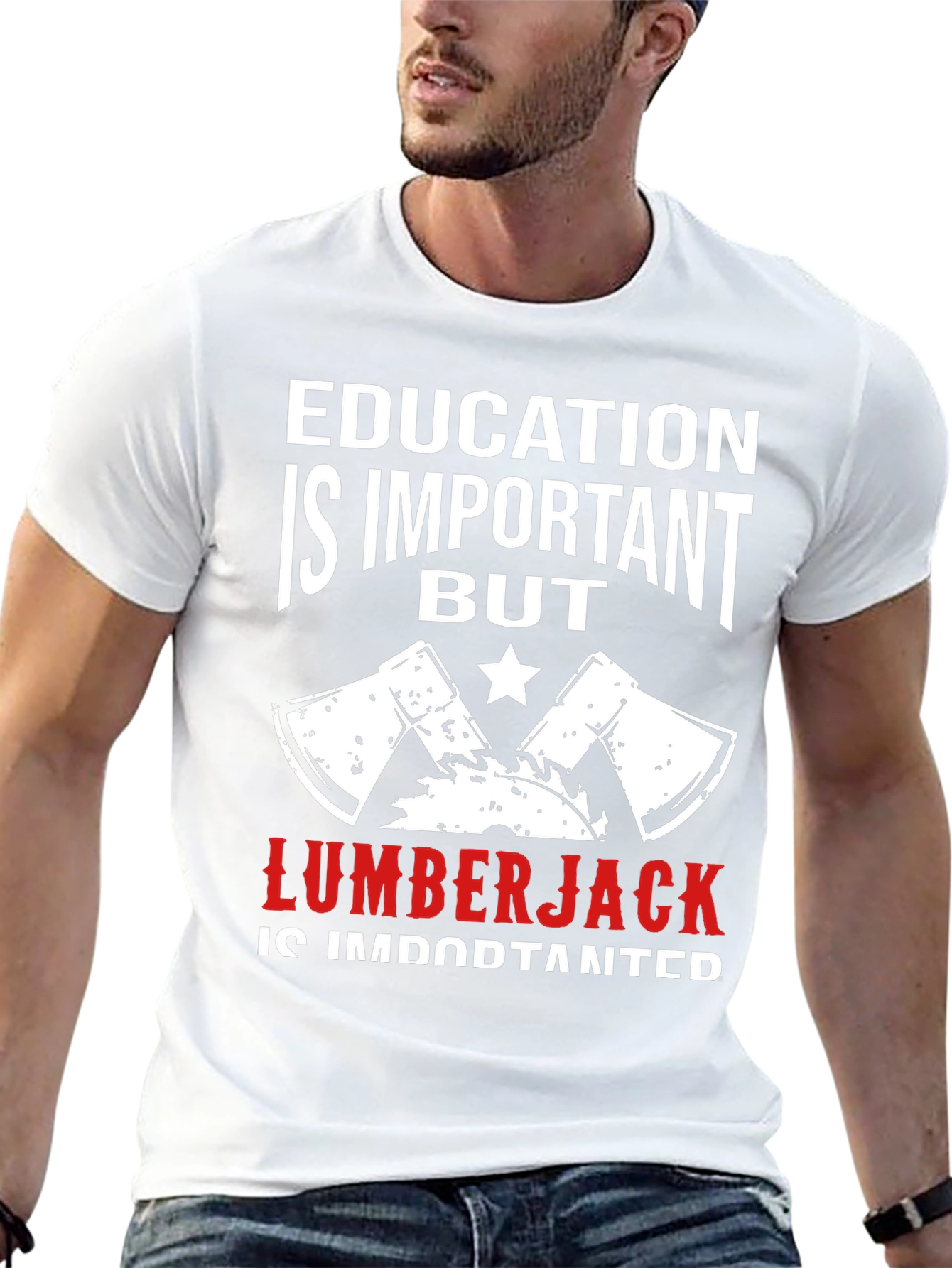Education is Important But Lumberjack T-Shirt