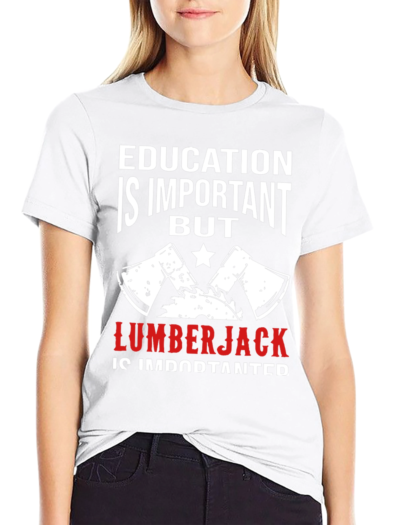 Education is Important But Lumberjack T-Shirt