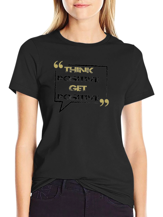 Think Positive T-Shirt