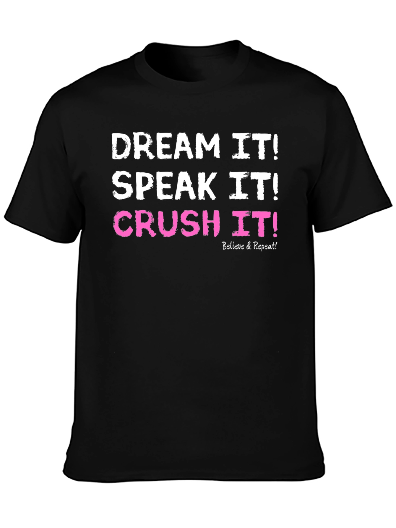 Dream Speak Crush It T-Shirt
