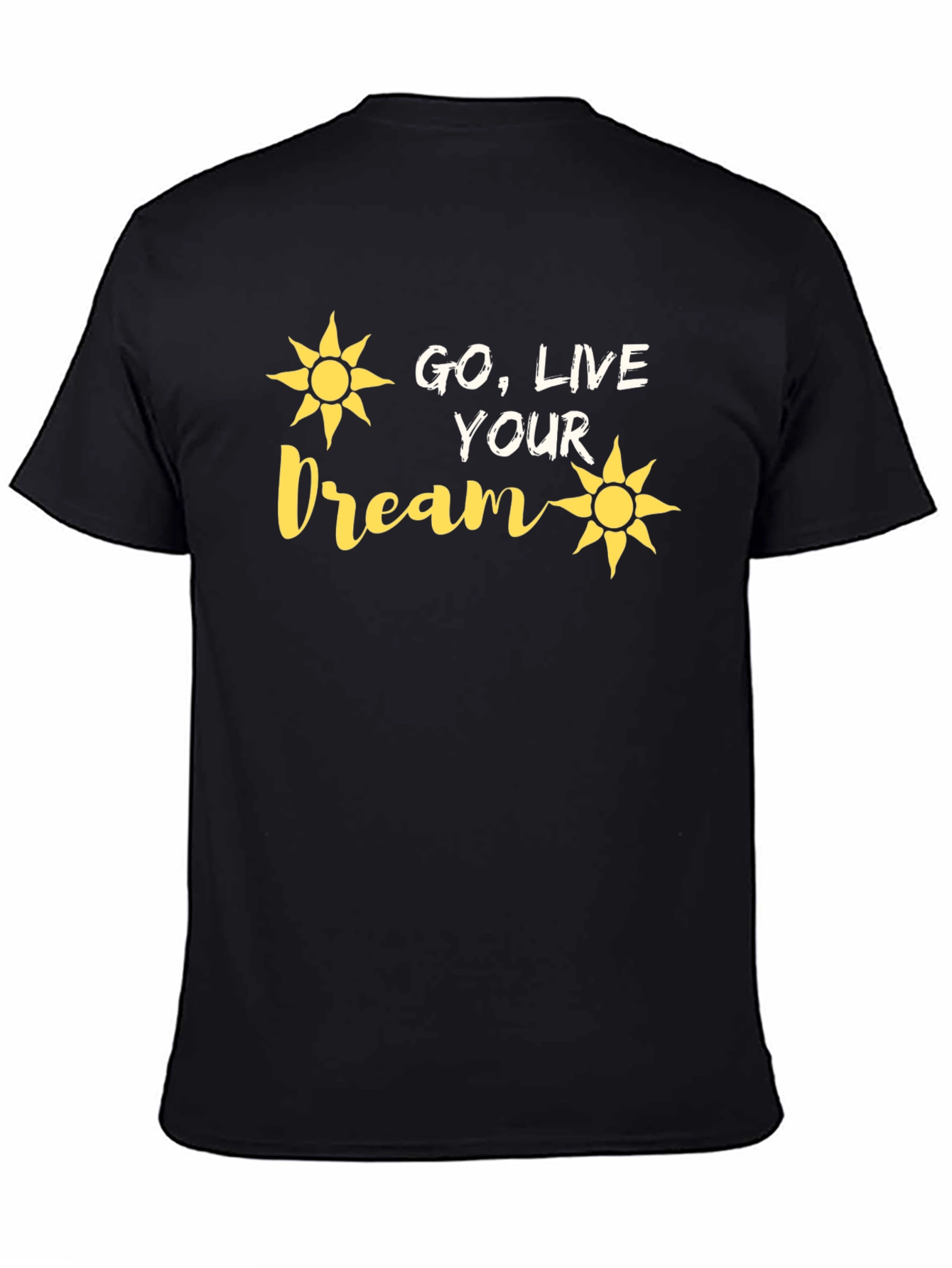 Go Live Your Dream T-Shirt