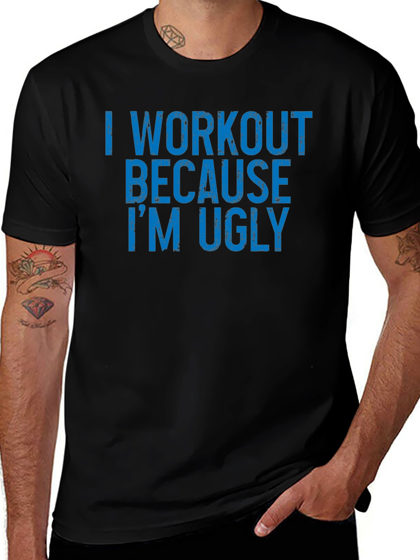 Workout Humor T-Shirt - Because Im Ugly