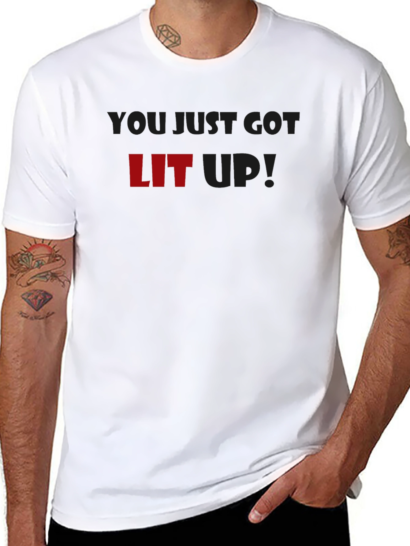 You Just Got LIT Up! Graphic T-Shirt