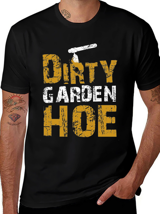 Dirty Garden Hoe T-Shirt - Funny Gardening Tee