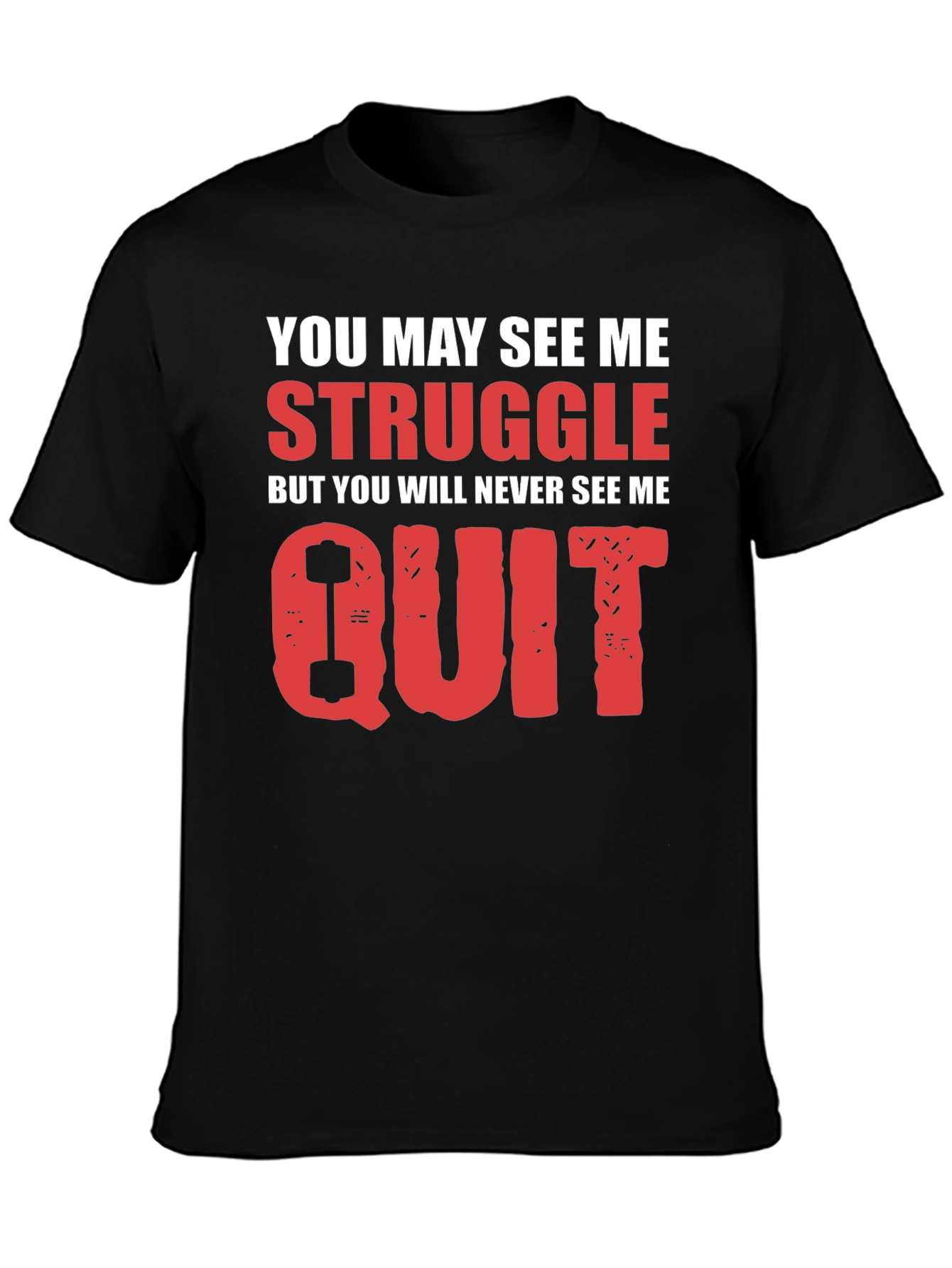 Motivational Never Quit Graphic T-Shirt