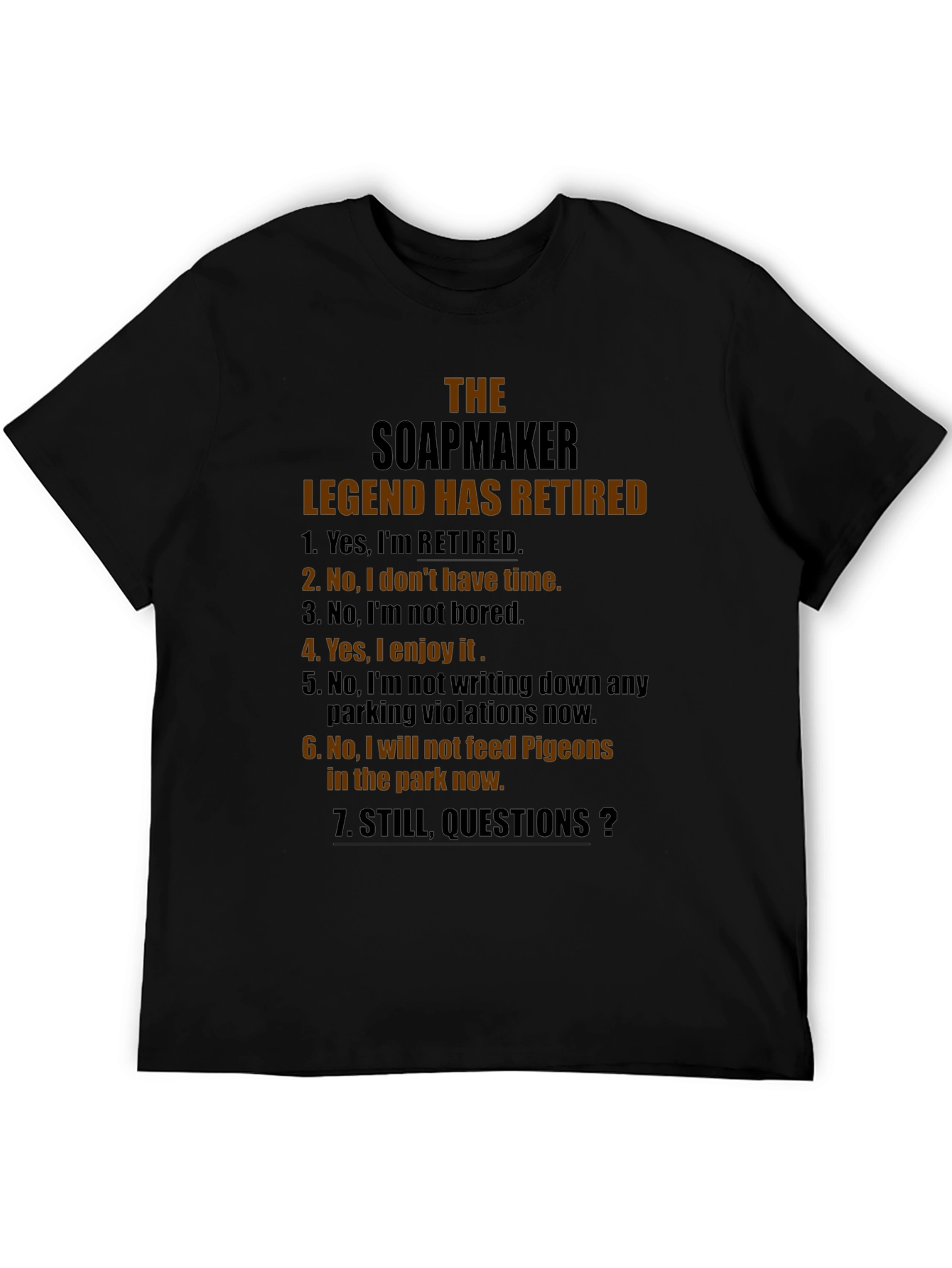 Retired Soapmaker Legend T-Shirt