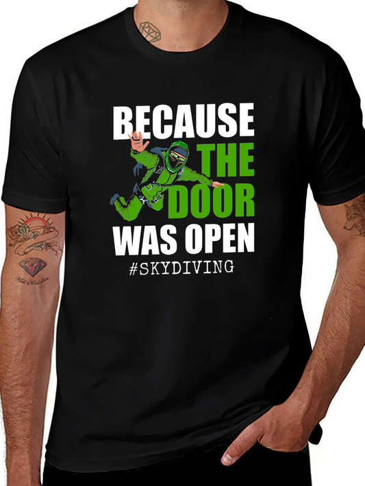 Skydiving T-Shirt - Because the Door Was Open