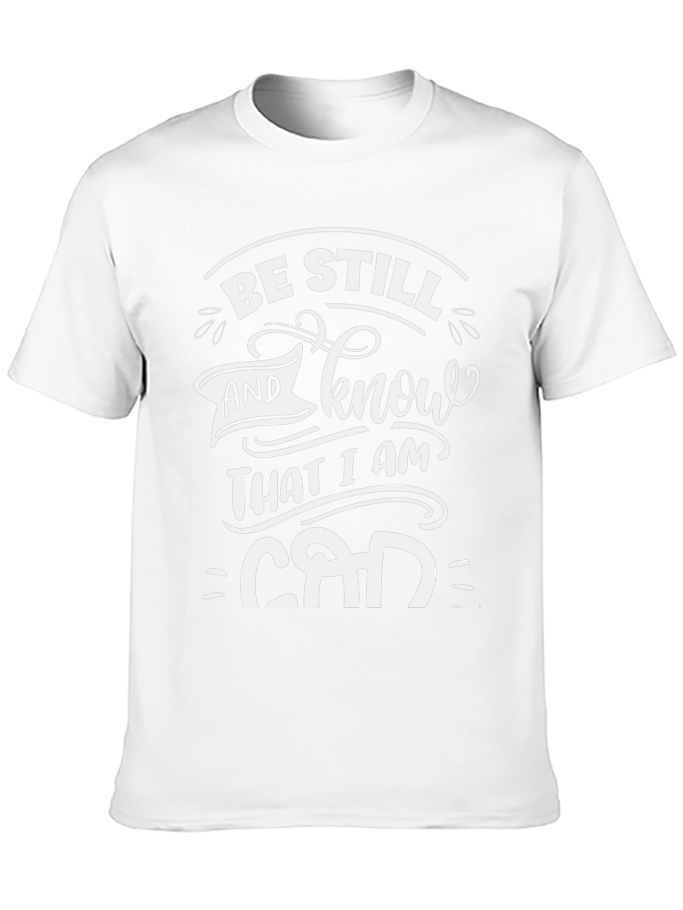 Be Still and Know God T-Shirt