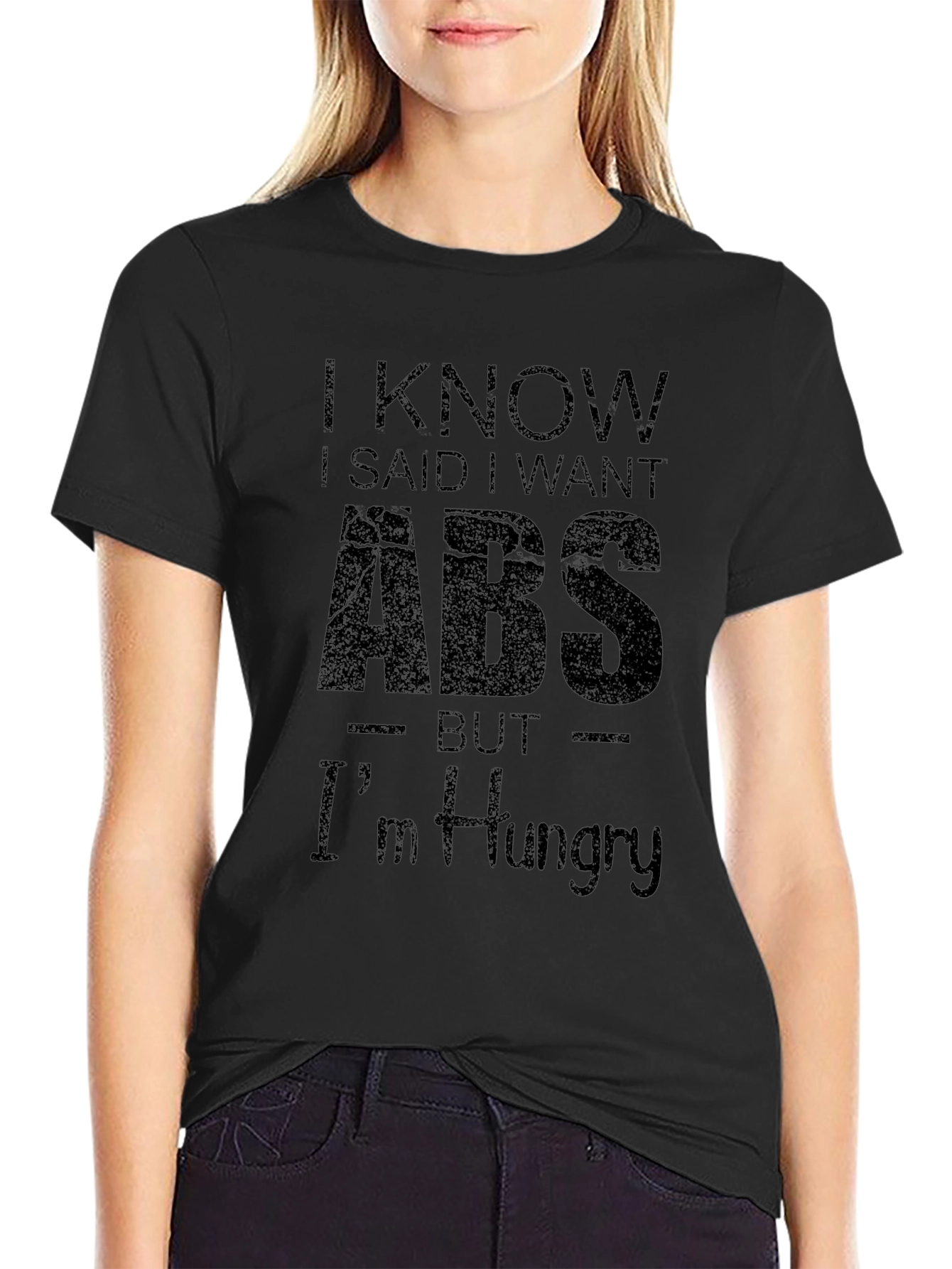 Funny I Want Abs But Im Hungry Black T-Shirt