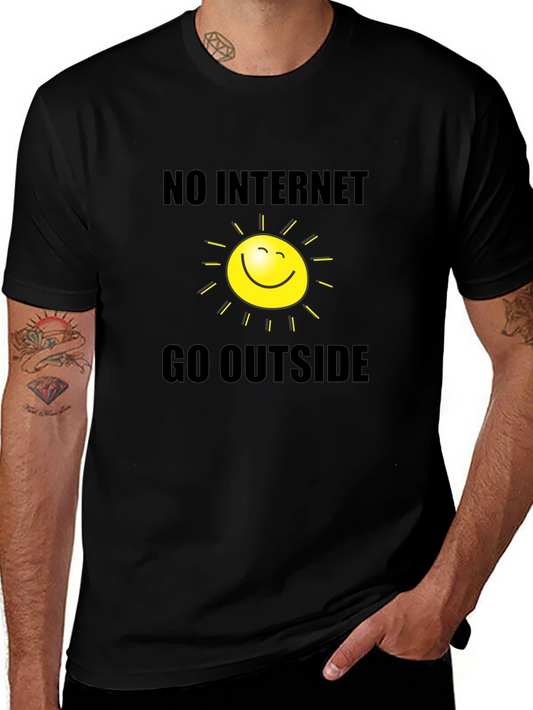 Humorous No Internet Go Outside Graphic T-Shirt