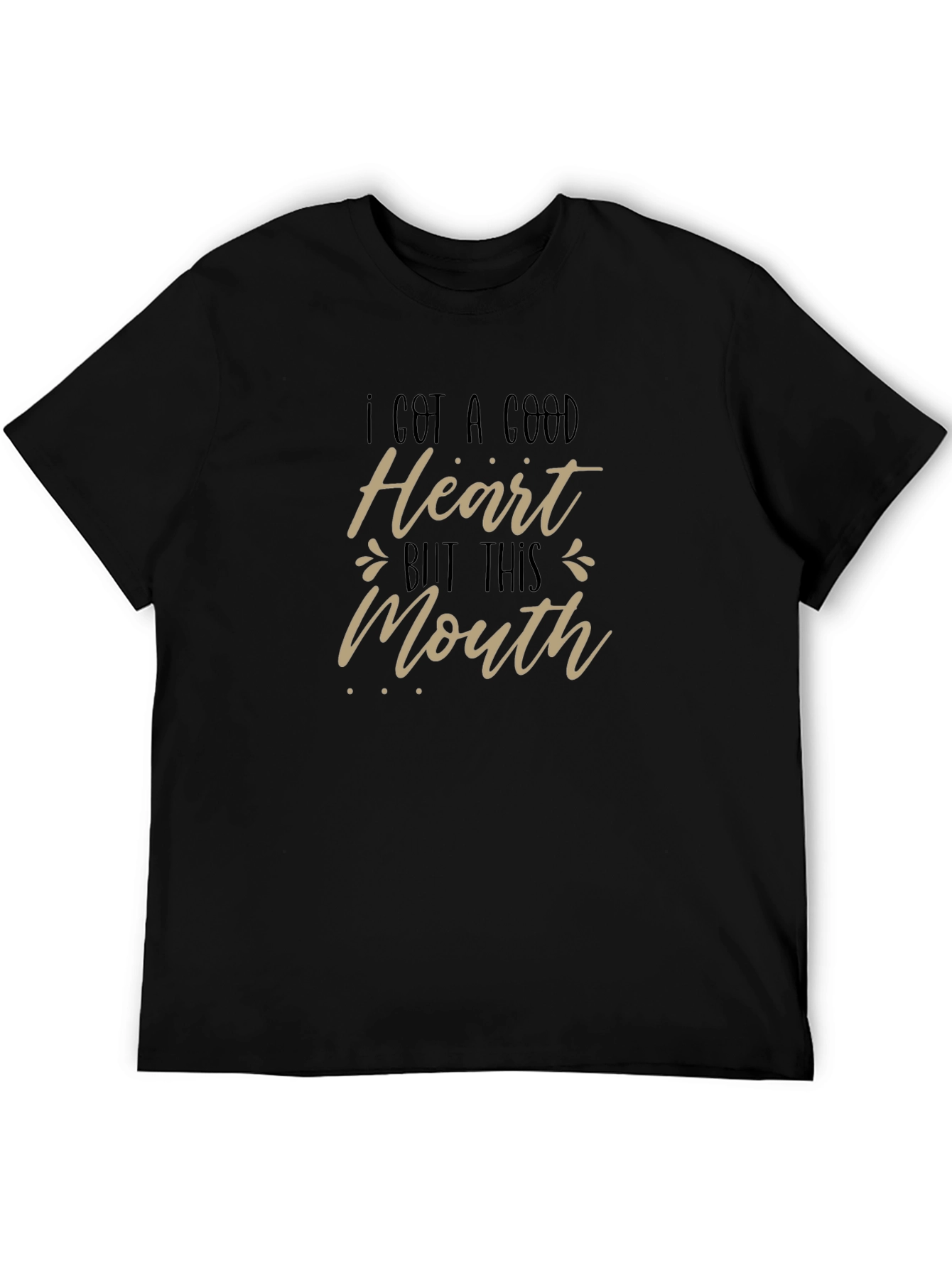 Funny Good Heart But This Mouth Black Graphic Tee