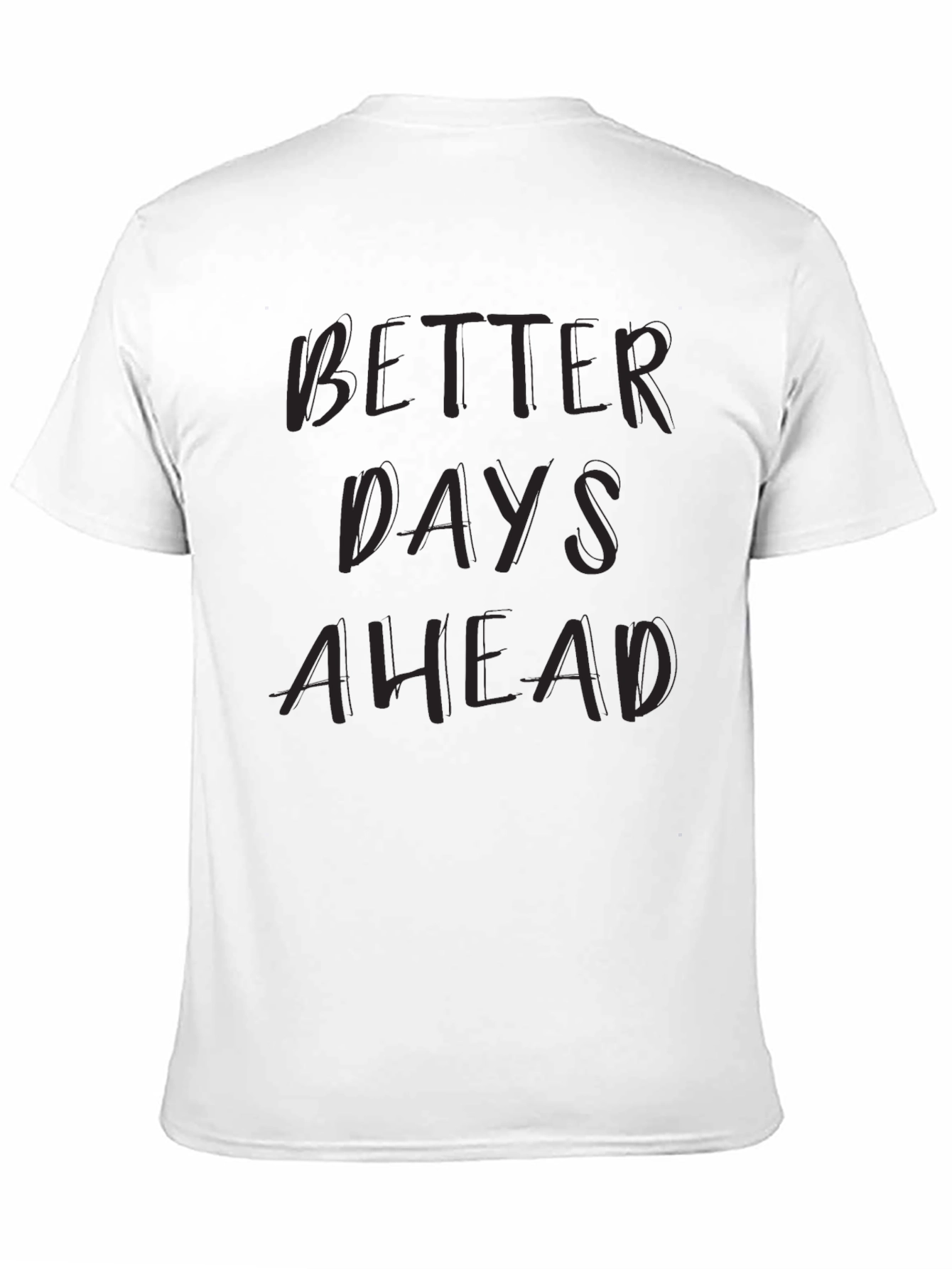 Better Days Ahead Graphic Tee - Black Casual T-Shirt