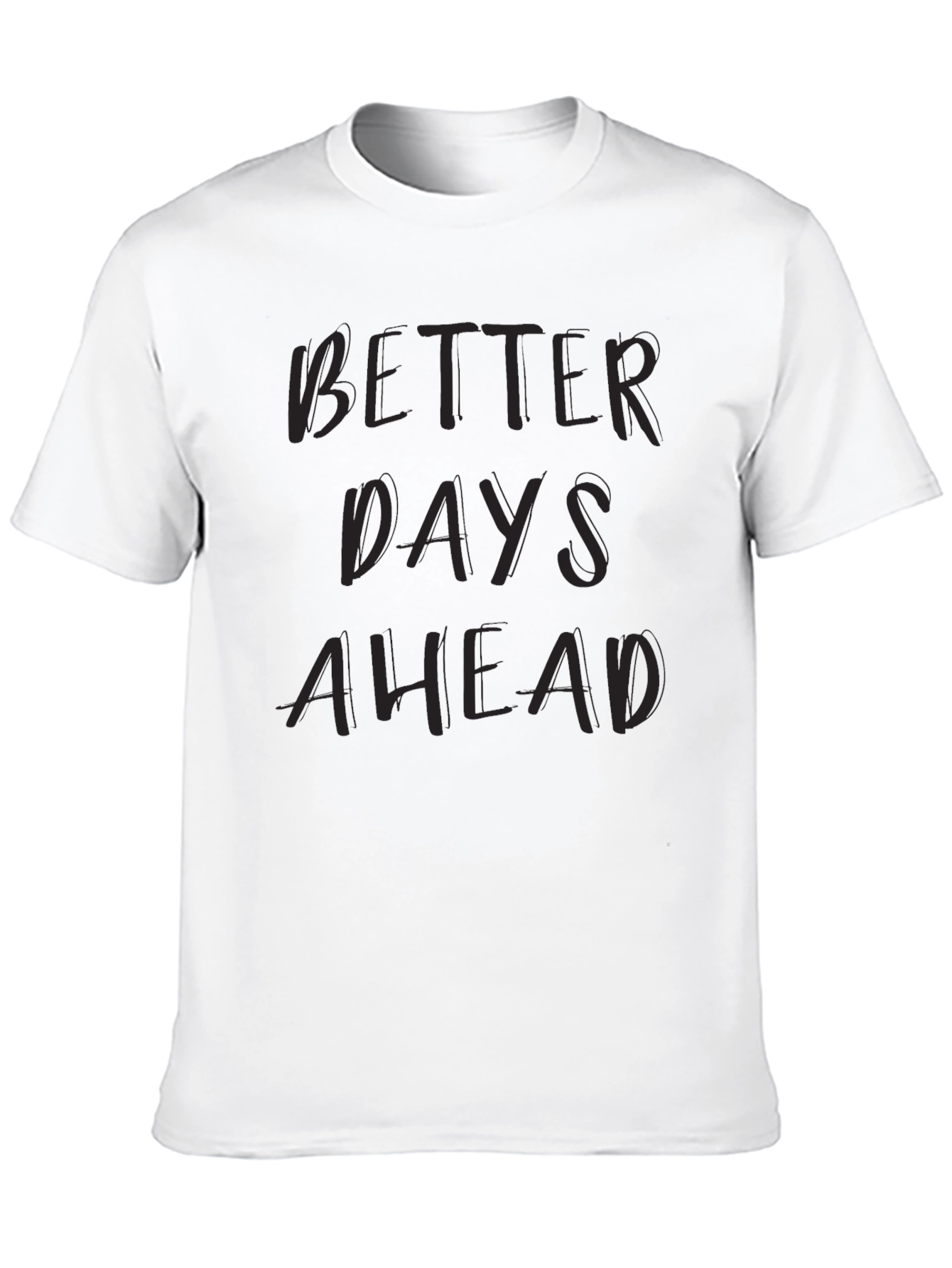 Better Days Ahead Graphic Tee - Black Casual T-Shirt