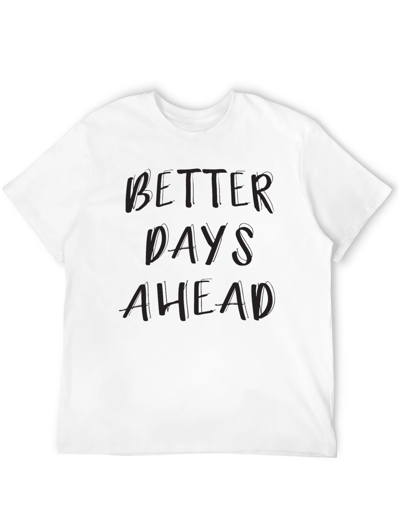 Better Days Ahead Graphic Tee - Black Casual T-Shirt