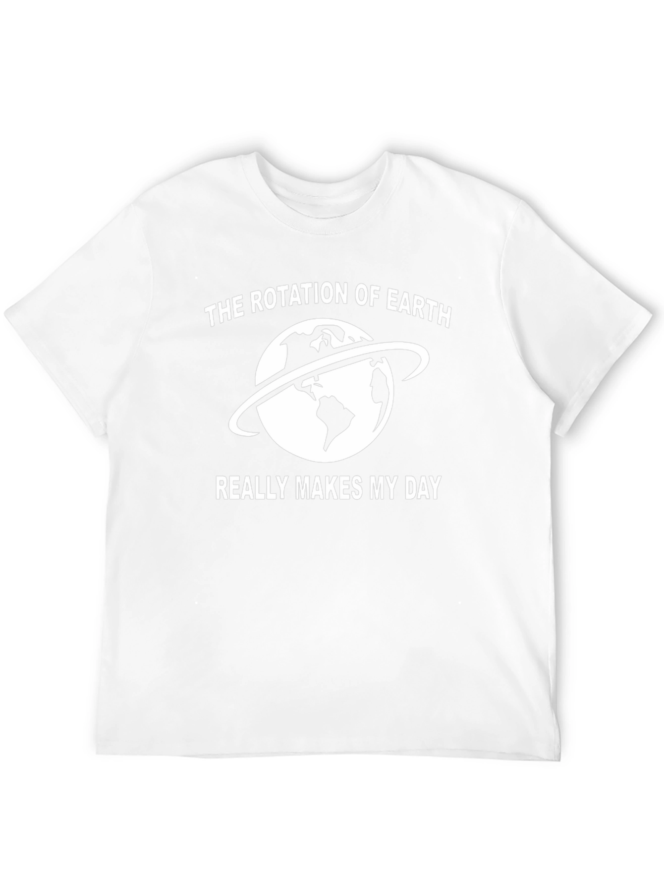 Rotation of Earth T-Shirt - Science Humor Tee