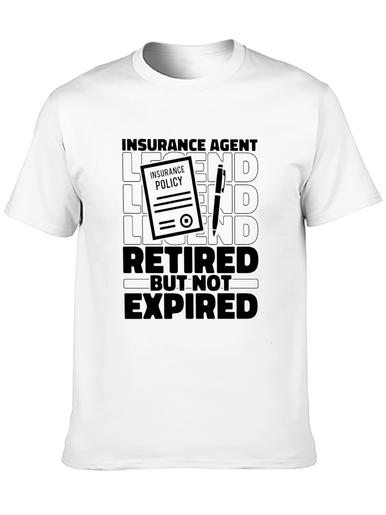 Insurance Agent Retired But Not Expired T-Shirt