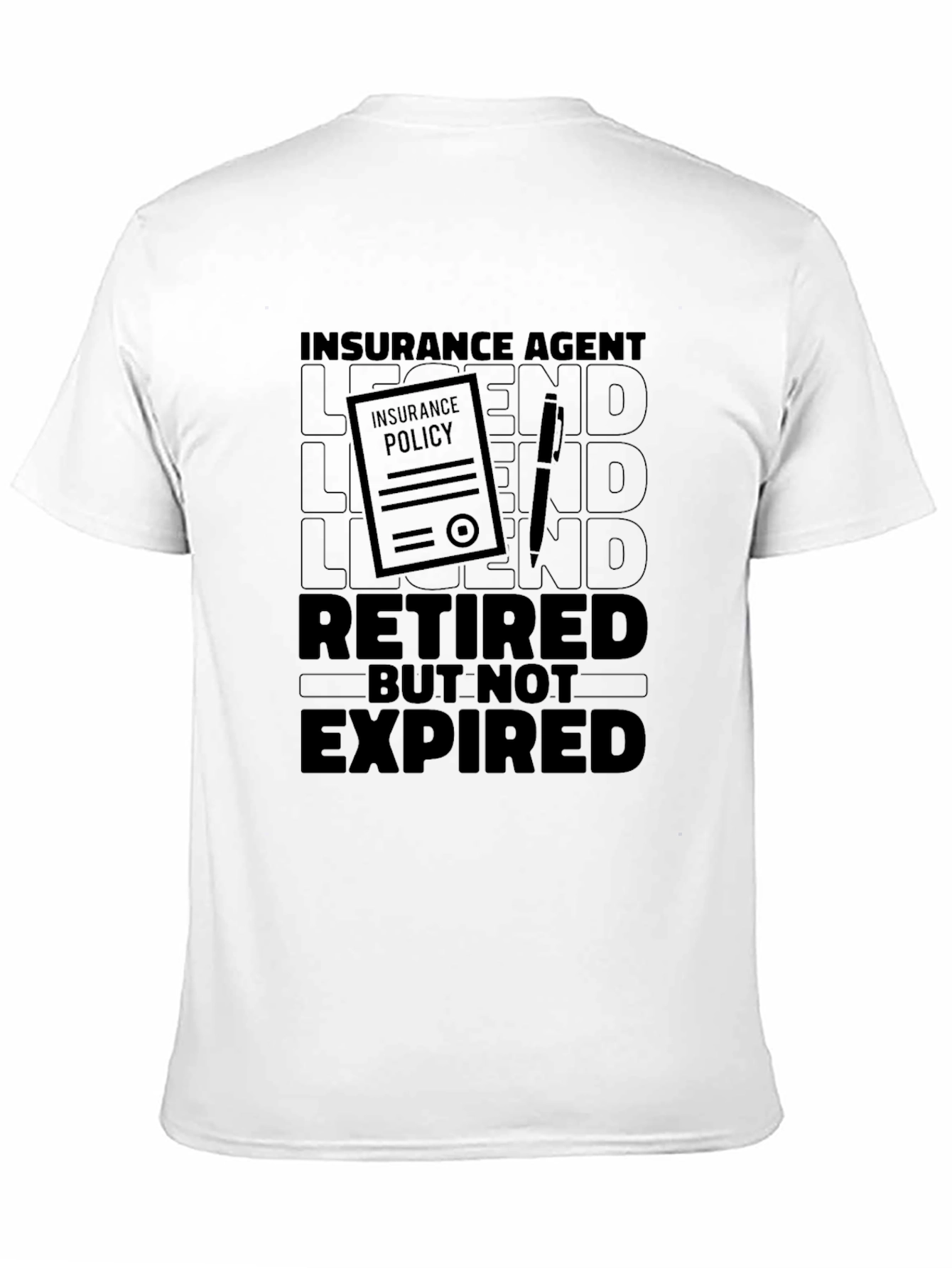 Insurance Agent Retired But Not Expired T-Shirt